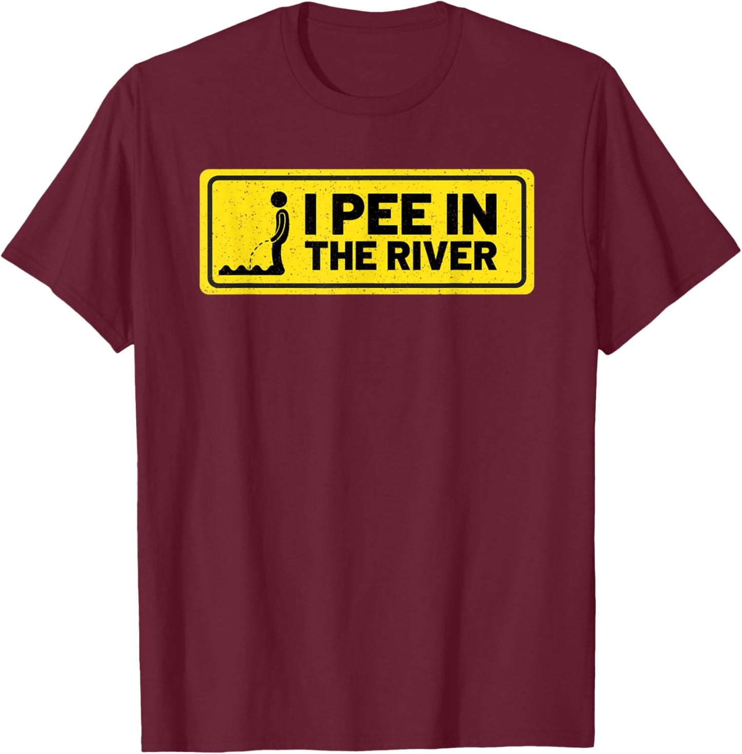 Funny I Pee In The River Summer Tubing Family Float Trip T-Shirt - T-Shirt | Maroon
