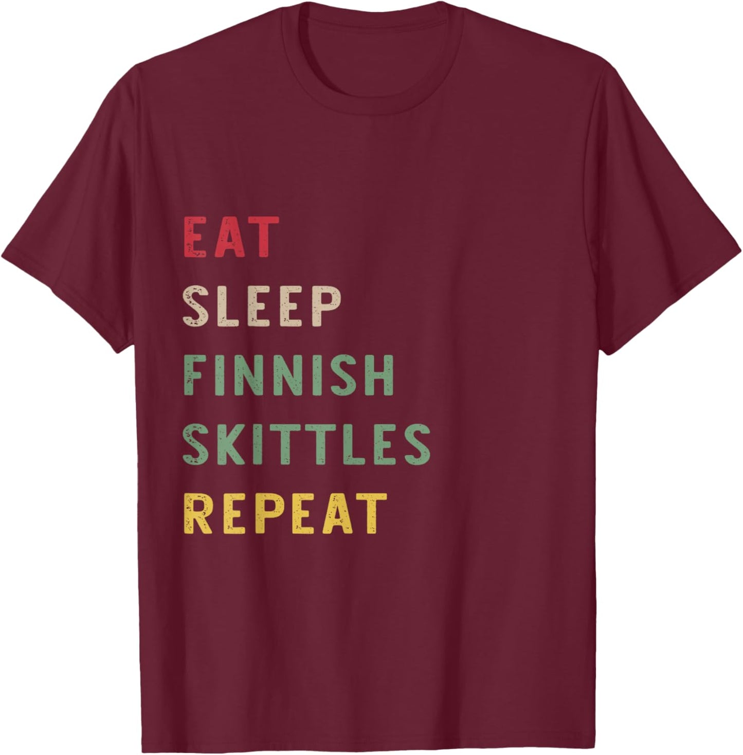 Eat Sleep Finnish Skittles repeat Retro Vintage Funny Player T-Shirt - T-Shirt | Maroon