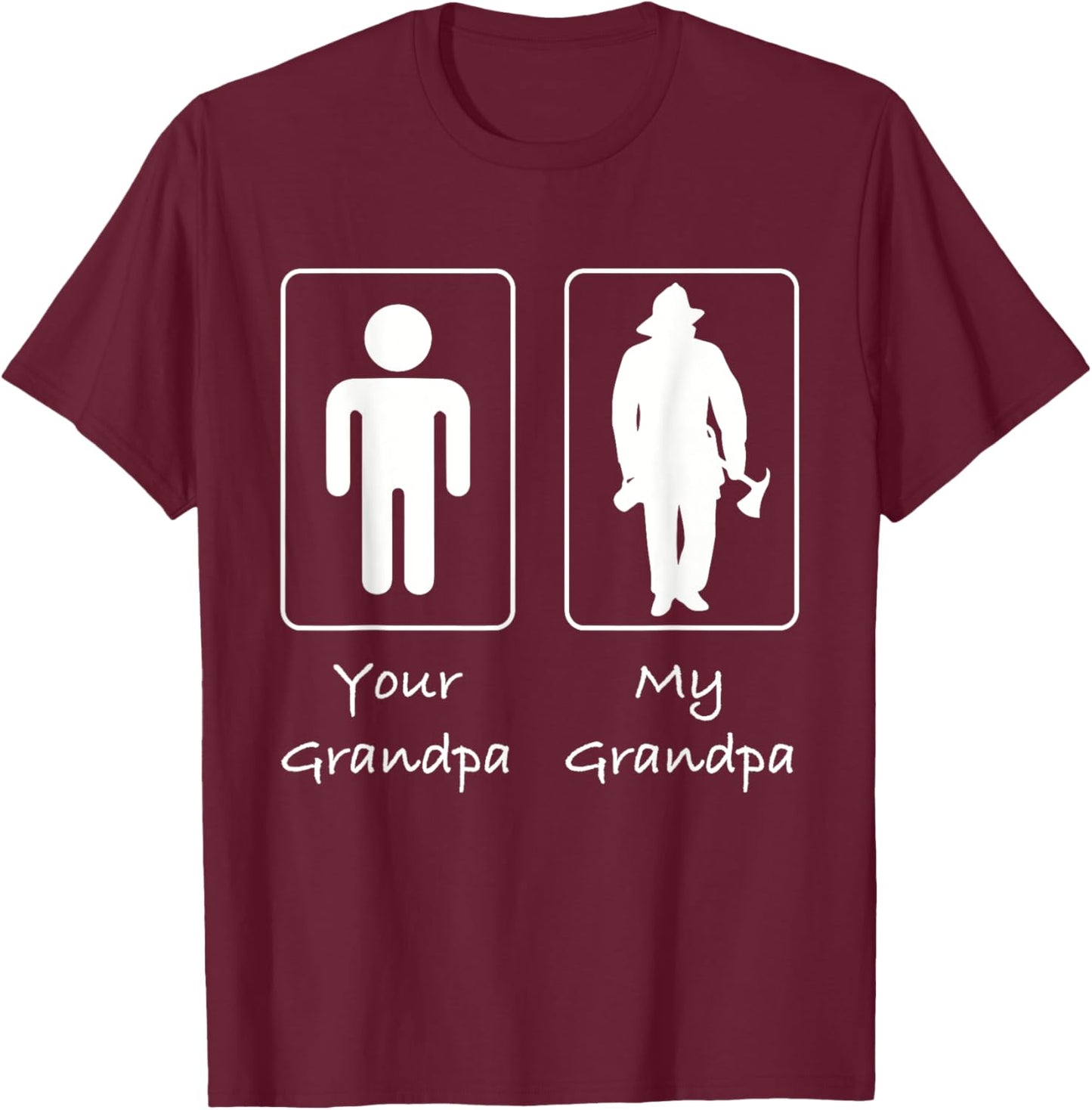 Your Grandpa My Grandpa Fireman Firefighter T-Shirt - T-Shirt | Maroon