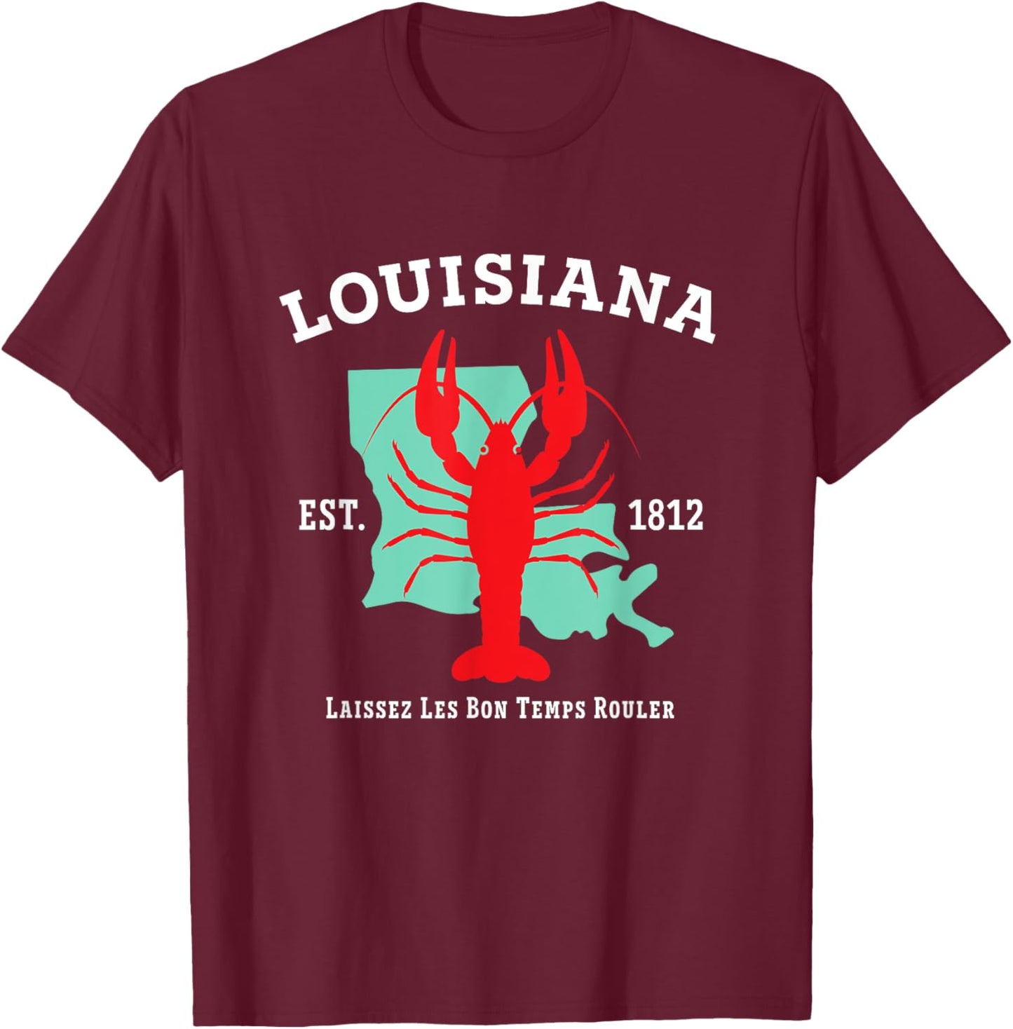 Louisiana Est 1812 Crawfish New Orleans Mardi Gras Men Women T-Shirt - T-Shirt | Maroon
