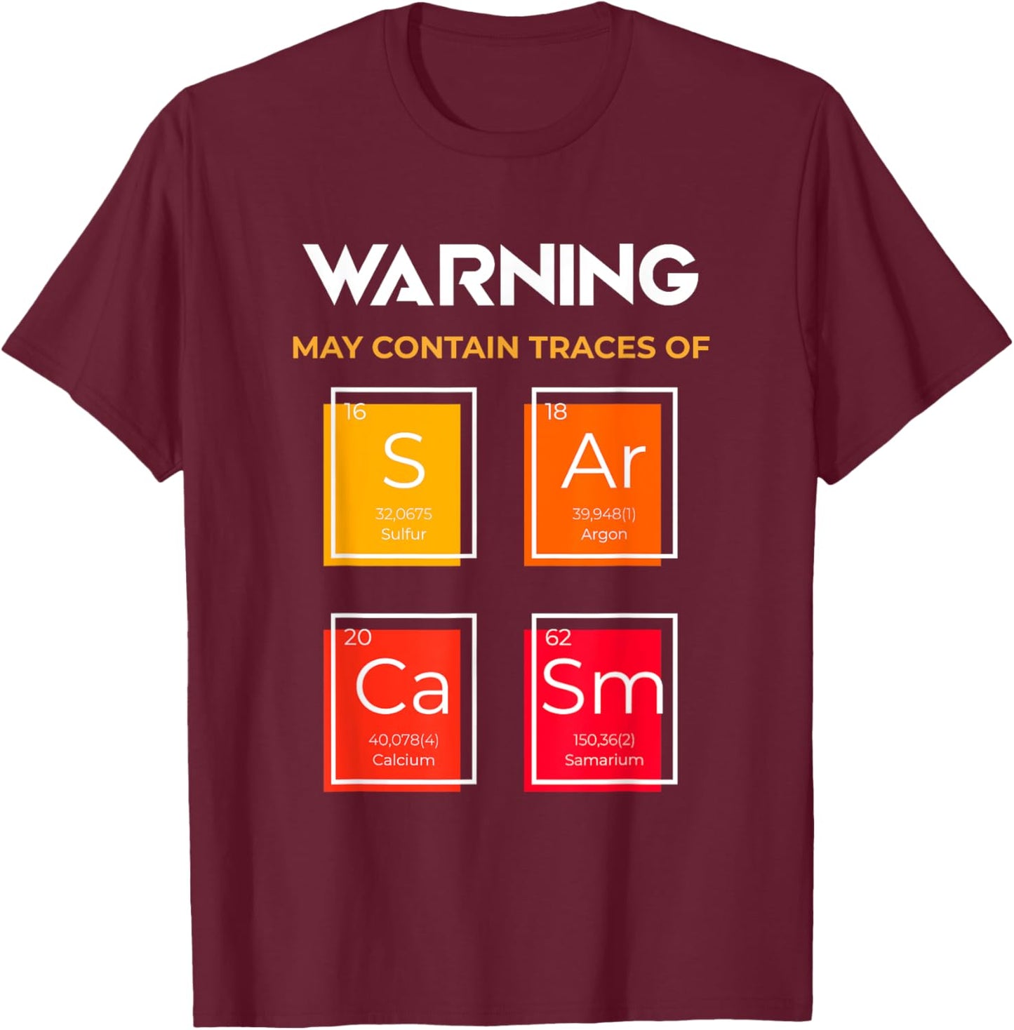 Sarcasm Science T-Shirt - T-Shirt | Maroon