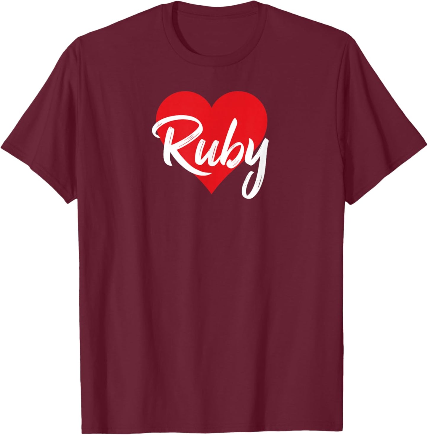 I Love Ruby First Name I Heart Named T-Shirt - T-Shirt | Maroon