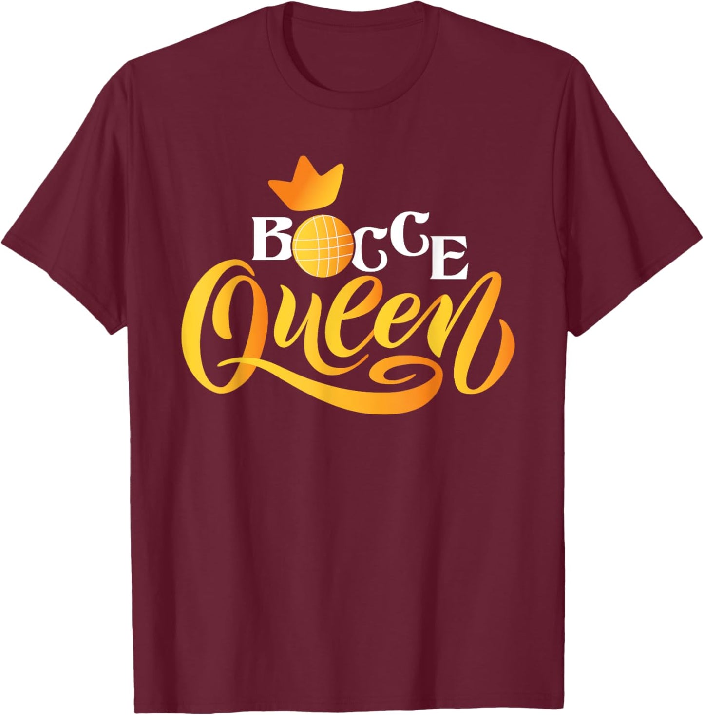 Bocce Queen - Lawn Bowling Game Boule Ball Game Enthusiast T-Shirt - T-Shirt | Maroon