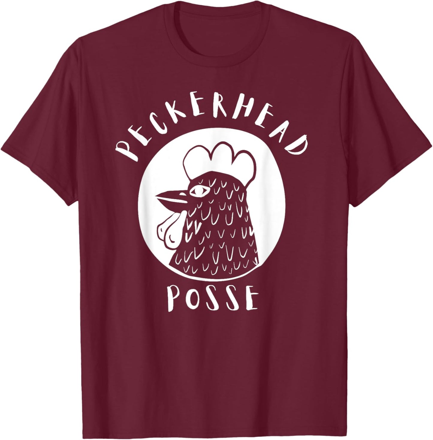 Graphic Peckerhead Posse Chicken Lover Funny T-Shirt - T-Shirt | Maroon