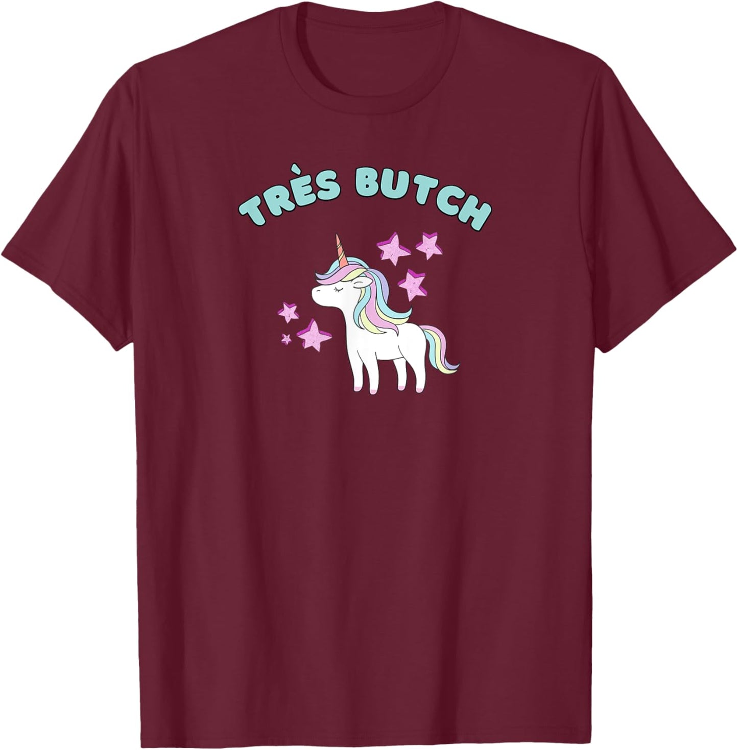 Trés Butch Rainbow Unicorn Ironic T-Shirt - T-Shirt | Maroon