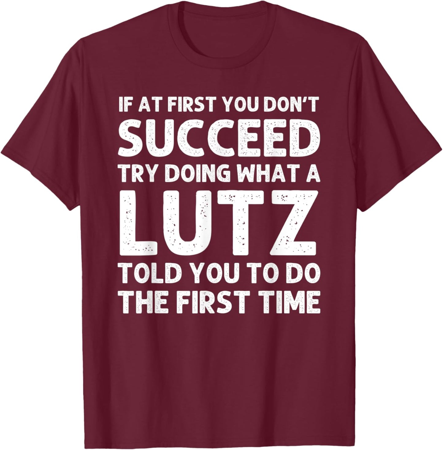LUTZ Funny Surname Family Tree Birthday Reunion Idea T-Shirt - T-Shirt | Maroon