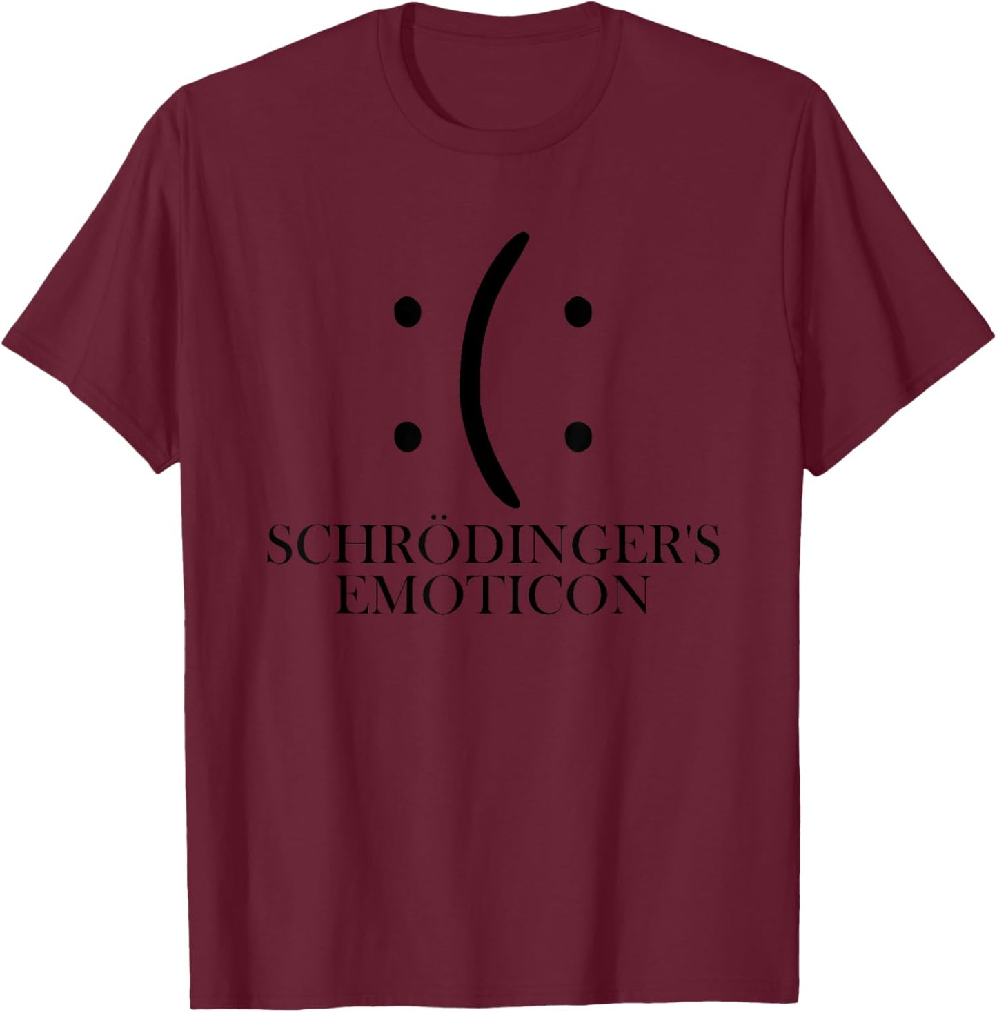 Schrodinger's Emoticon Physics Science Nerd Smile T-Shirt - T-Shirt | Maroon