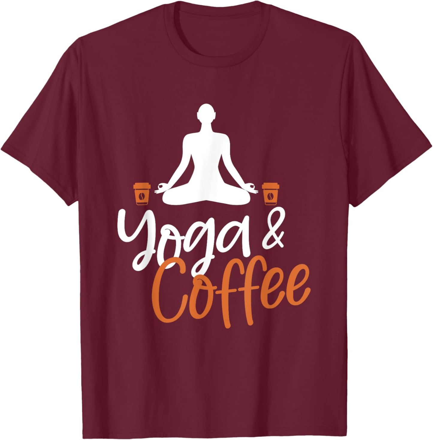 Yoga And Coffee Lover Meditation Meditate Zen Spiritual T-Shirt - T-Shirt | Maroon