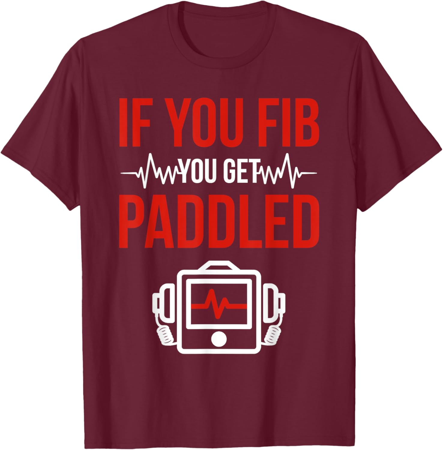 Funny Emergency Nurse ER Nursing T-Shirt - T-Shirt | Maroon