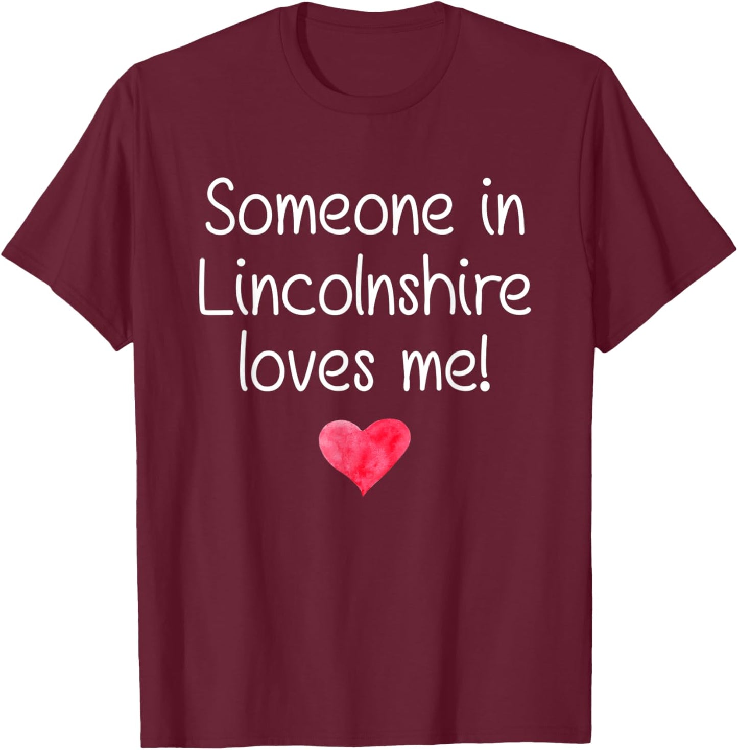 Someone In LINCOLNSHIRE IL ILLINOIS Loves Me City Home Roots T-Shirt - T-Shirt | Maroon