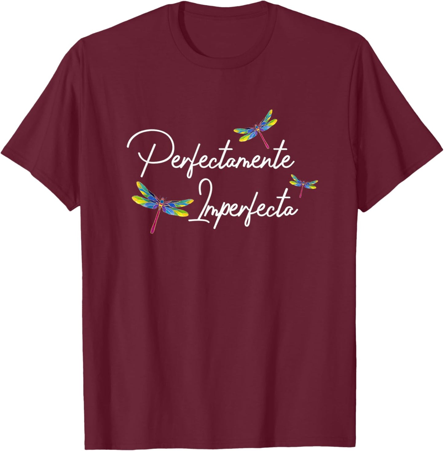 Perfectamente Imperfecta Dragonfly Camisa De Mujer Spanish T-Shirt - T-Shirt | Maroon