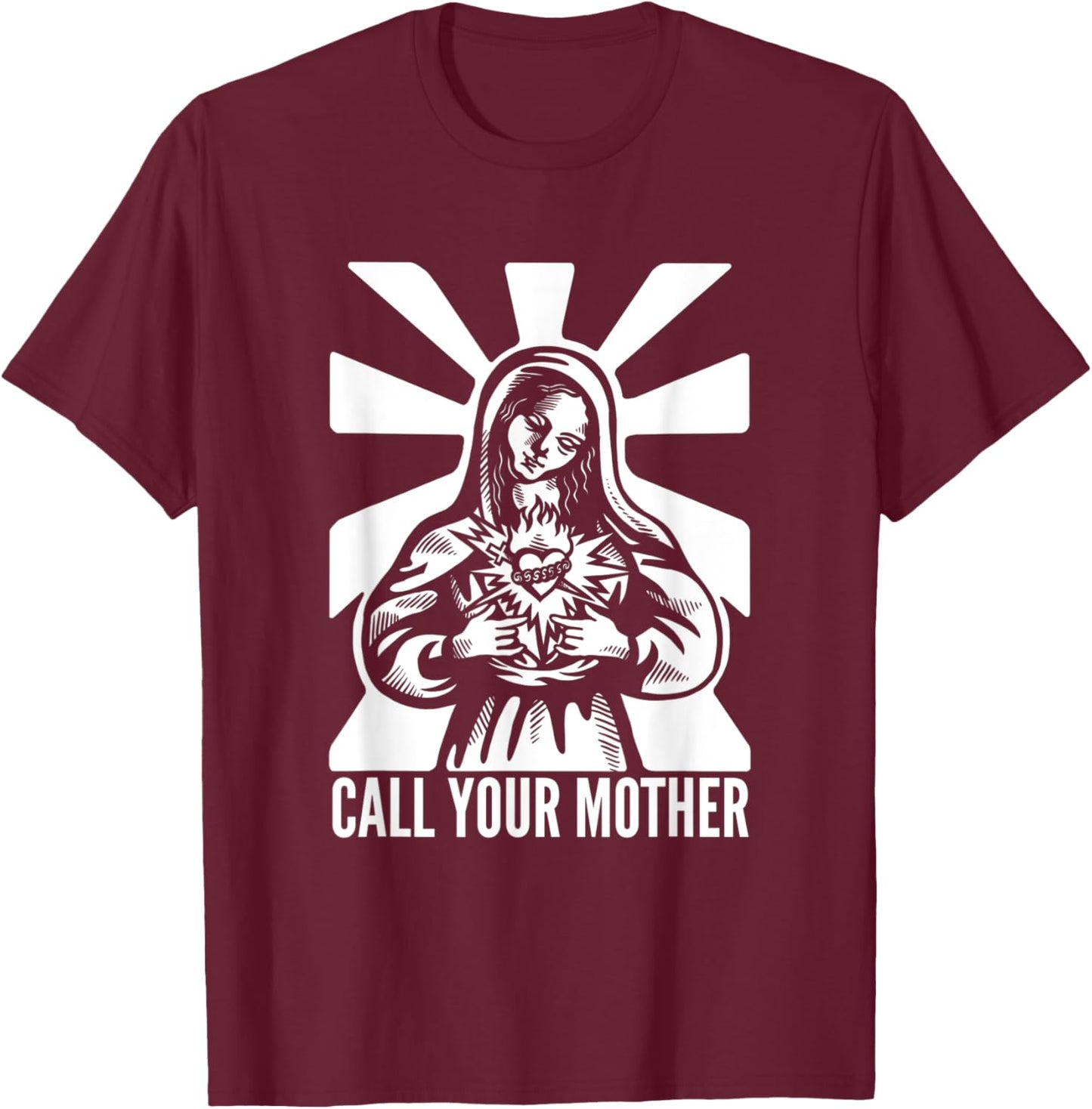 Saint Mary Call Your Mother T-Shirt - T-Shirt | Maroon