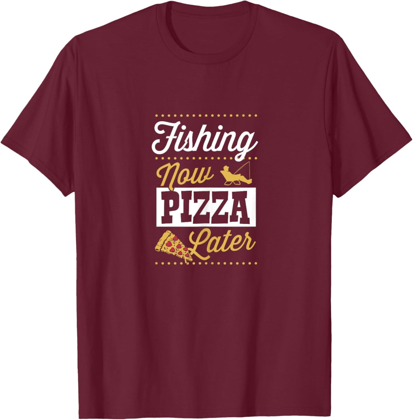 Fishing Now Pizza Later Essential Funny Bass Fishing T-Shirt - T-Shirt | Maroon