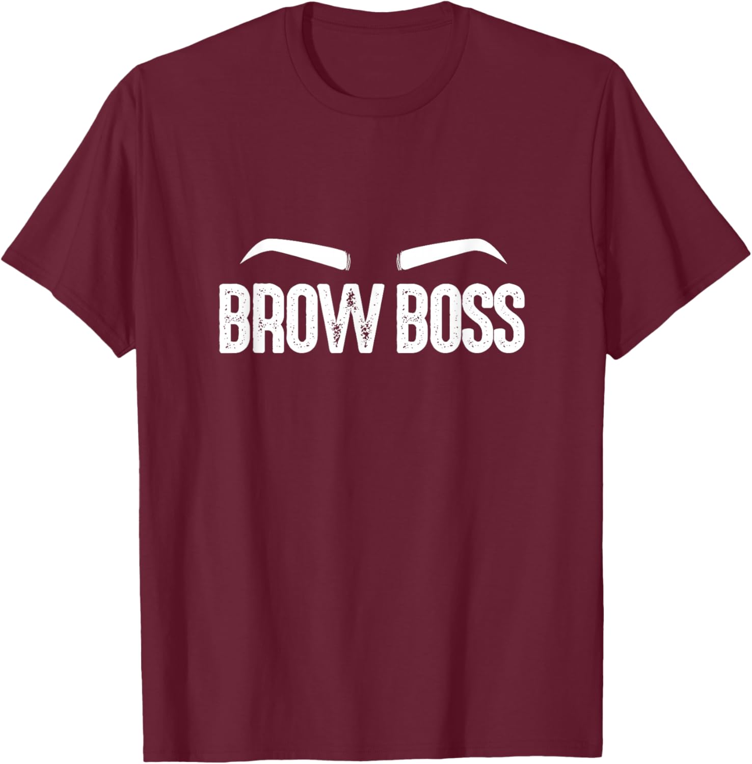Brow Boss Eyebrows Brows Makeup Artist Shaping Microblading T-Shirt - T-Shirt | Maroon