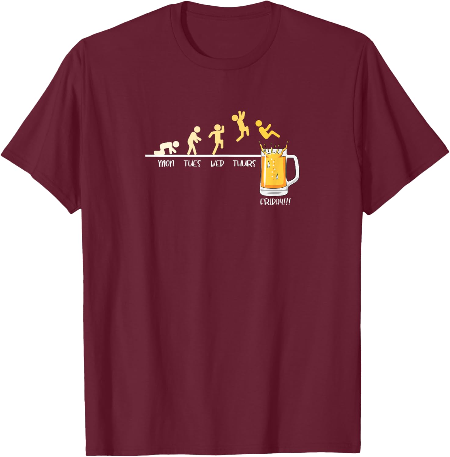 Monday Tuesday Wednesday Thursday Friday Beer Drinking Funny T-Shirt - T-Shirt | Maroon