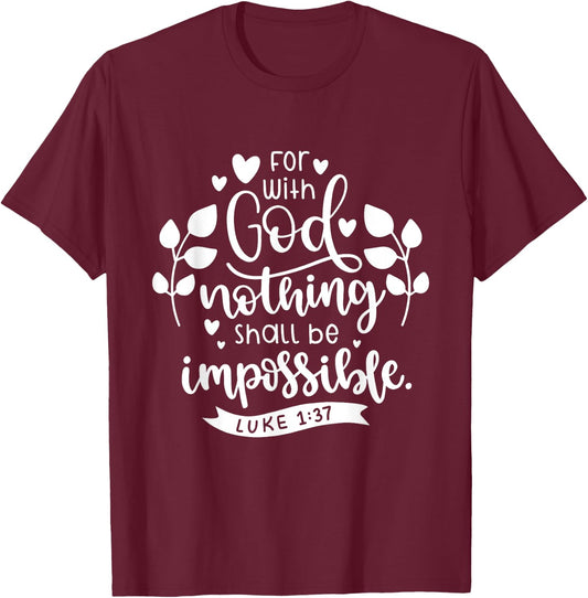 With God Nothing Shall Be Impossible Christian Bible Quote T-Shirt - T-Shirt | Maroon