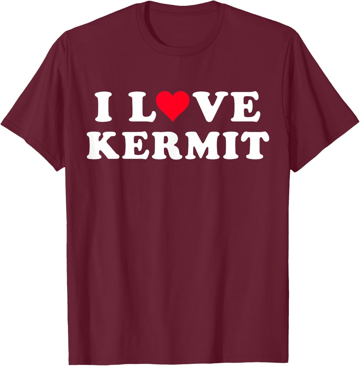 I Love Kermit Matching Girlfriend & Boyfriend Kermit Name T-Shirt - T-Shirt | Maroon