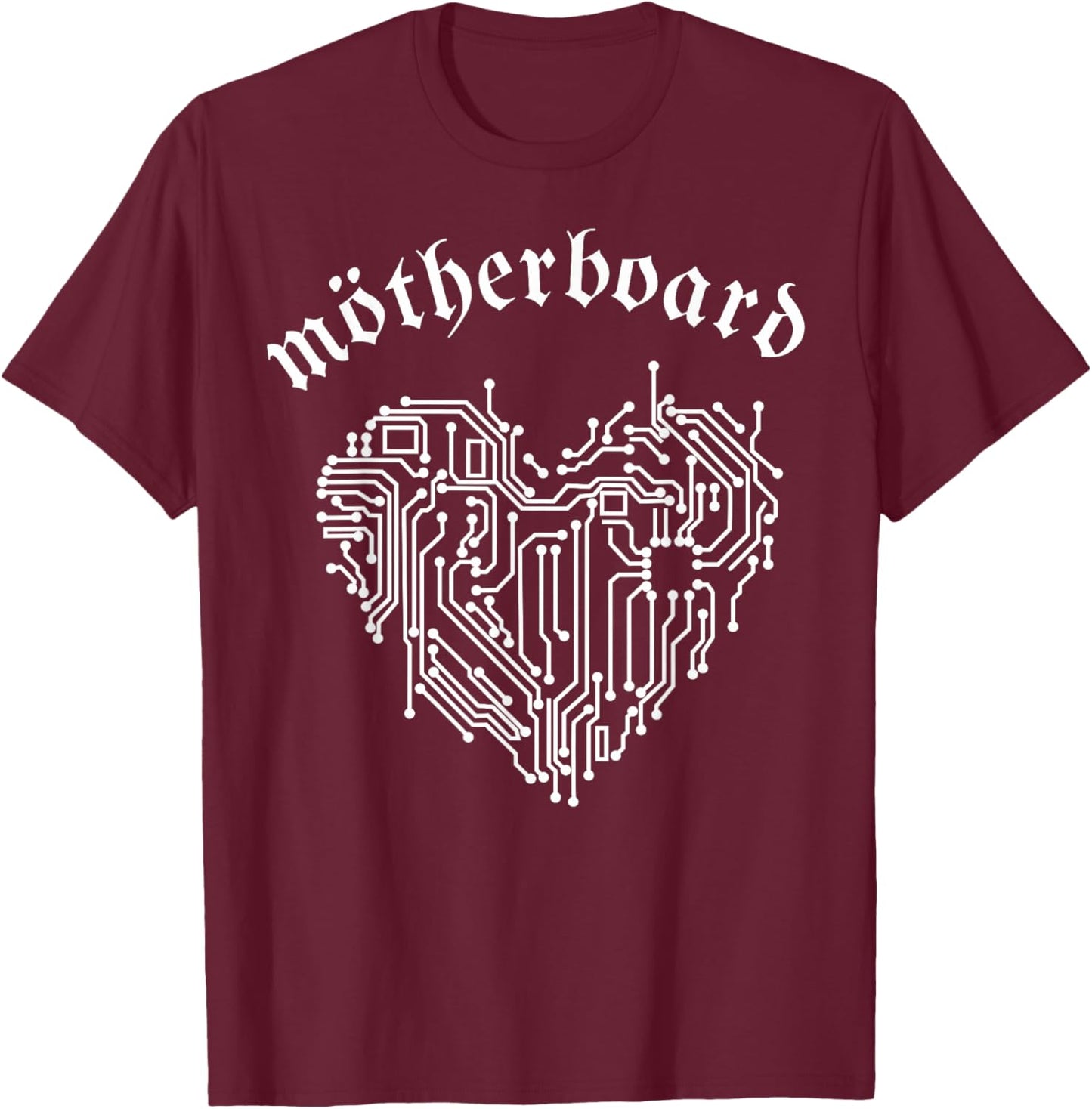 Motherboard, motherboard, geek nerd, fun, rock n roll, it T-Shirt - T-Shirt | Maroon