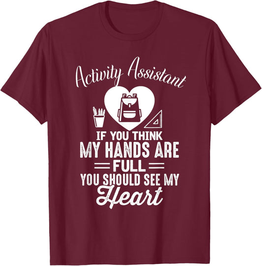 Activity Assistant Activity Assistant Activities Job T-Shirt - T-Shirt | Maroon