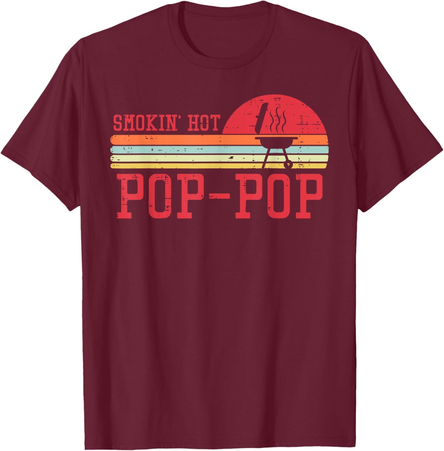Smokin Hot Pop-pop Chest Sunset Retro Grill Bbq Granpa Men T-Shirt - T-Shirt | Maroon
