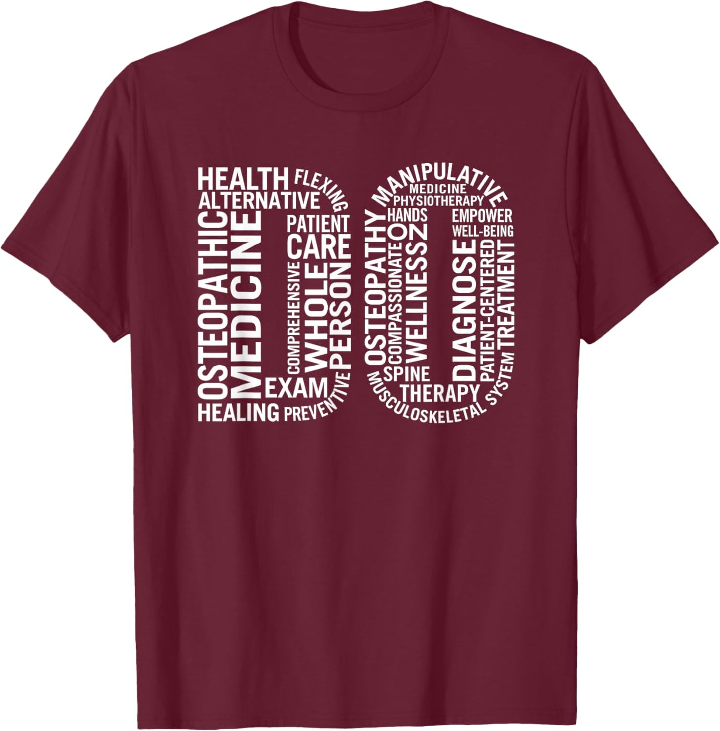 Doctor of Osteopathic Medicine DO Osteopathy T-Shirt - T-Shirt | Maroon