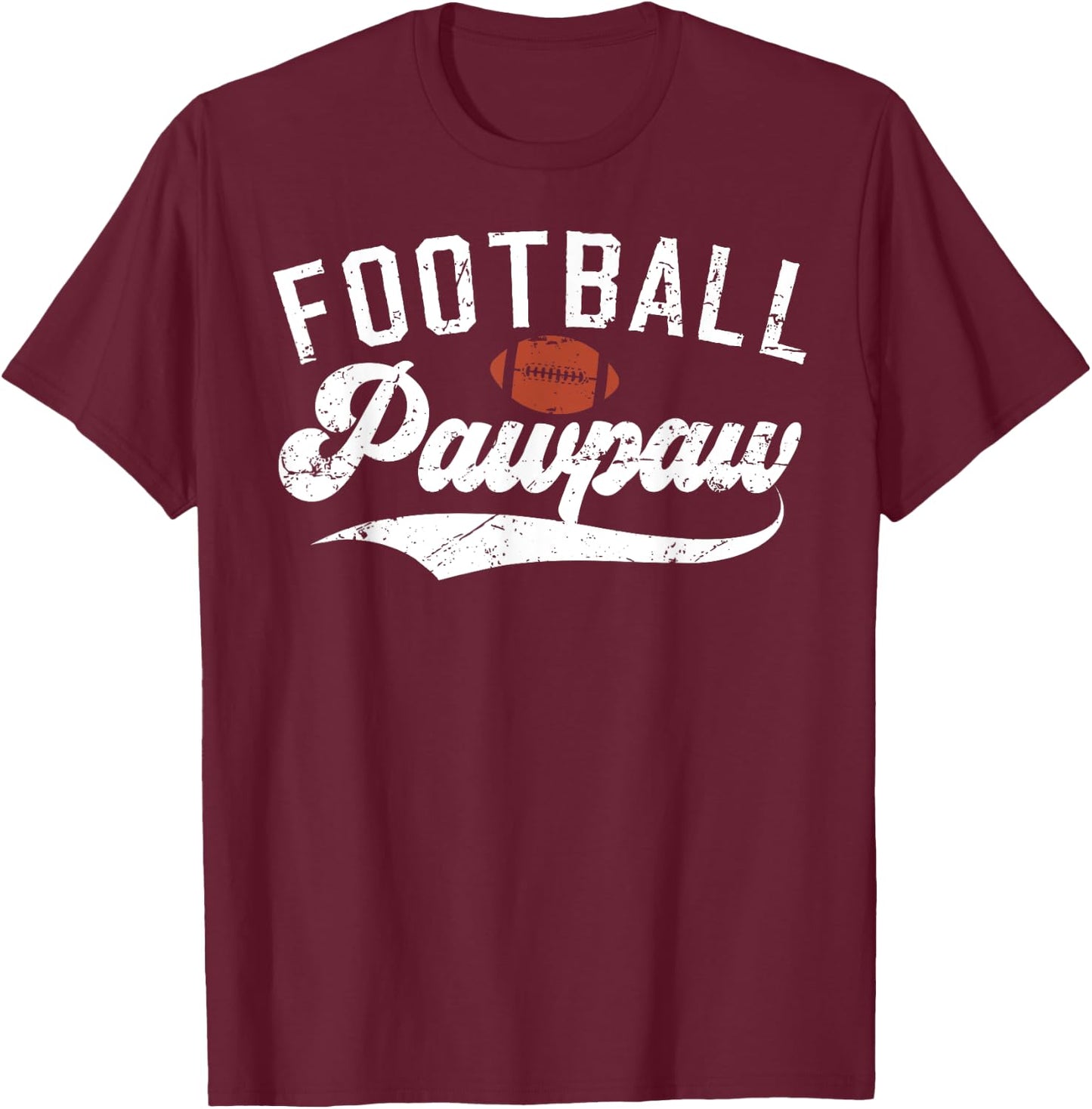 Football Pawpaw Grandpa Pawpaw Of A Football Player Pawpaw T-Shirt - T-Shirt | Maroon