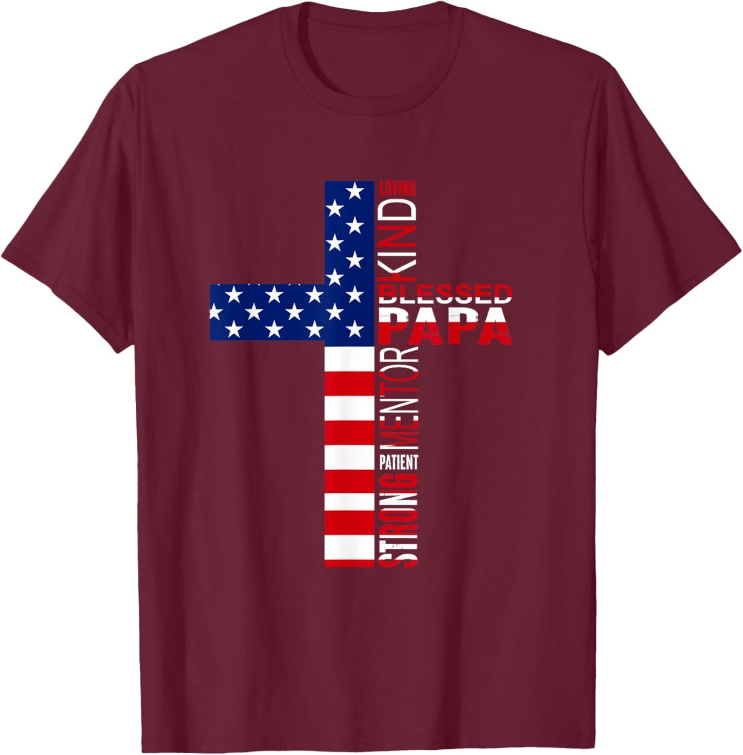 Blessed Papa American Flag 4th of July Religious Fathers Day T-Shirt - T-Shirt | Maroon