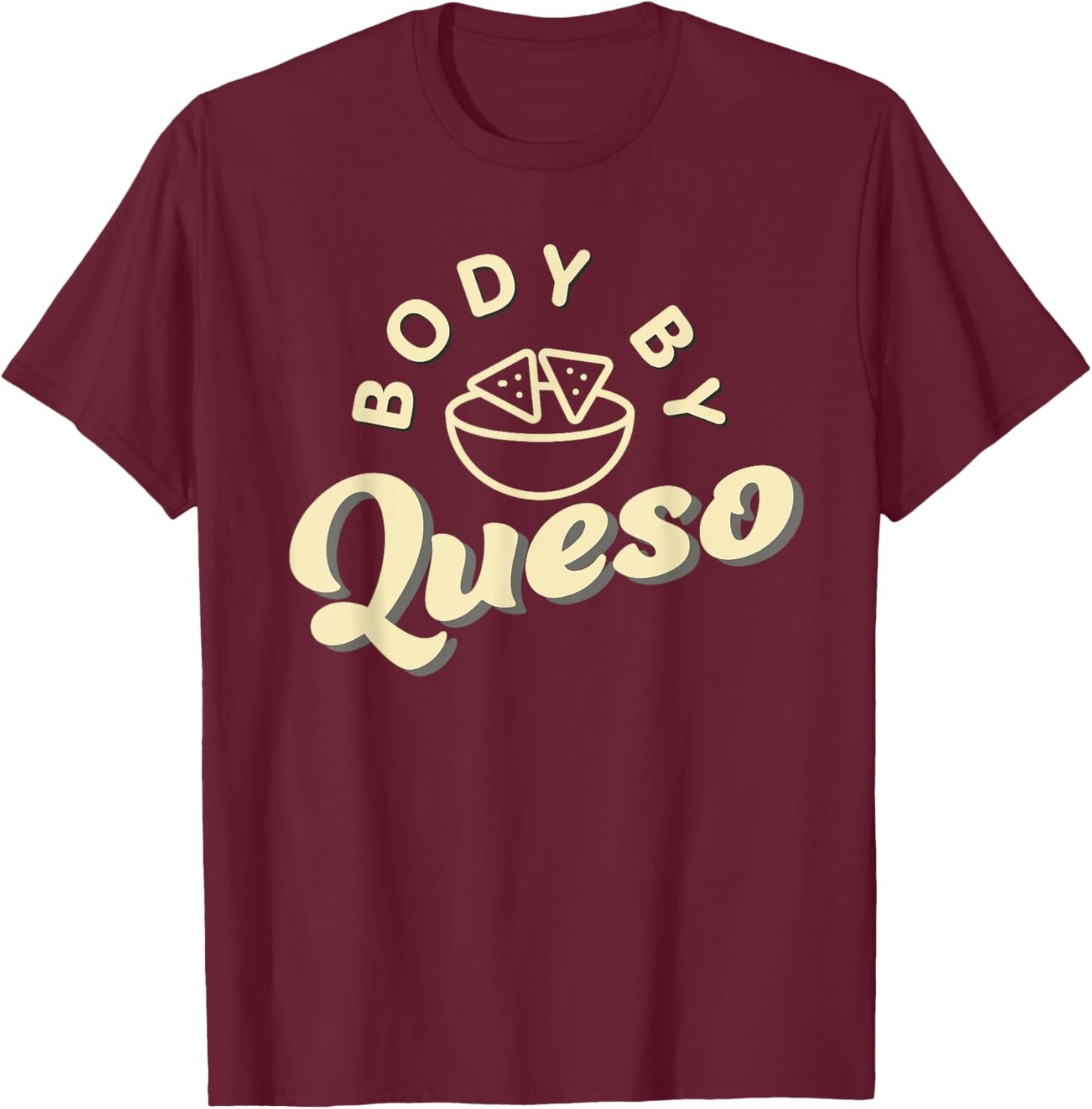 Body By Queso T-Shirt - T-Shirt | Maroon