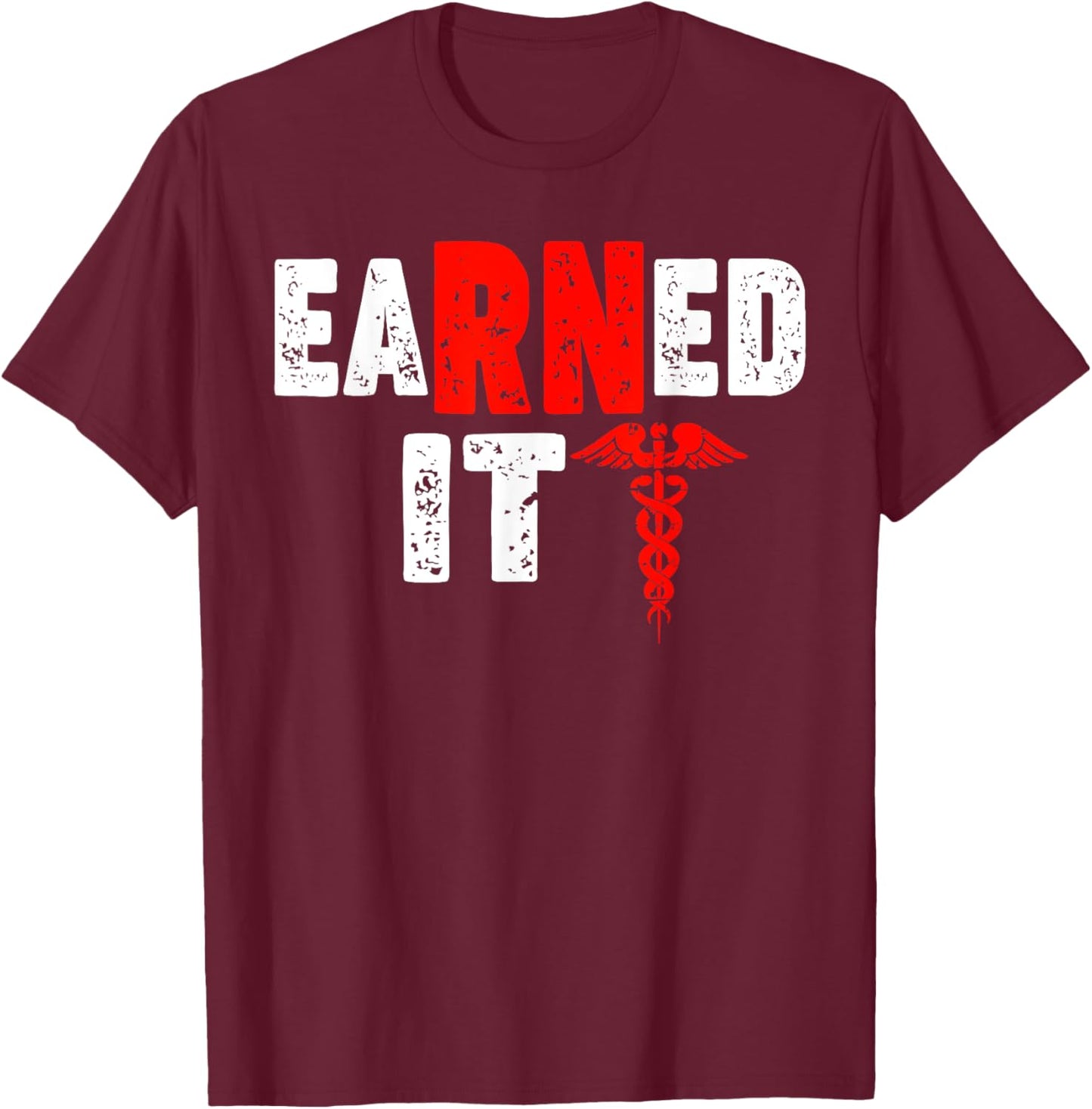eaRNed it Nursing eaRNed it T-Shirt - T-Shirt | Maroon