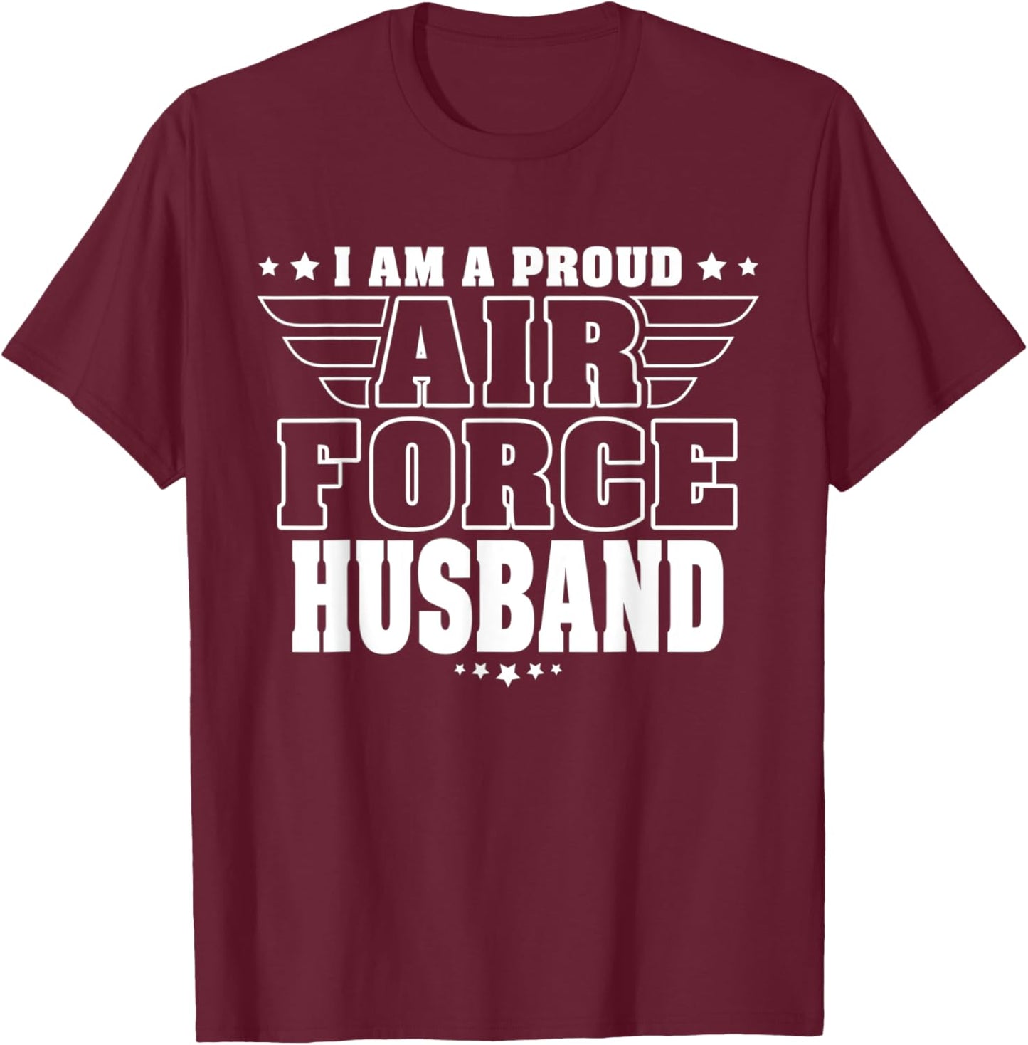 Proud Air Force Husband Patriotic Pride Military Spouse T-Shirt - T-Shirt | Maroon