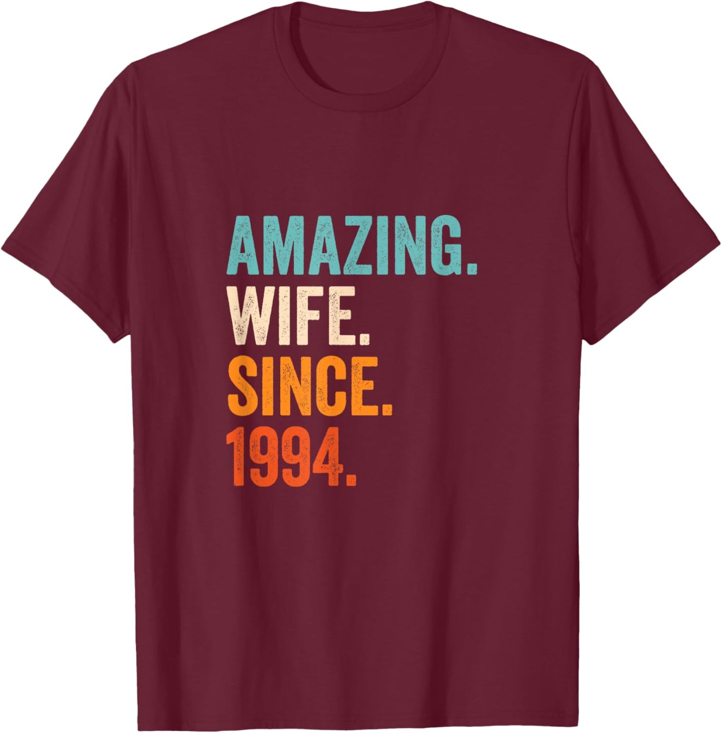 Amazing Wife Since 1994 | 31st wedding anniversary 31 years T-Shirt - T-Shirt | Maroon