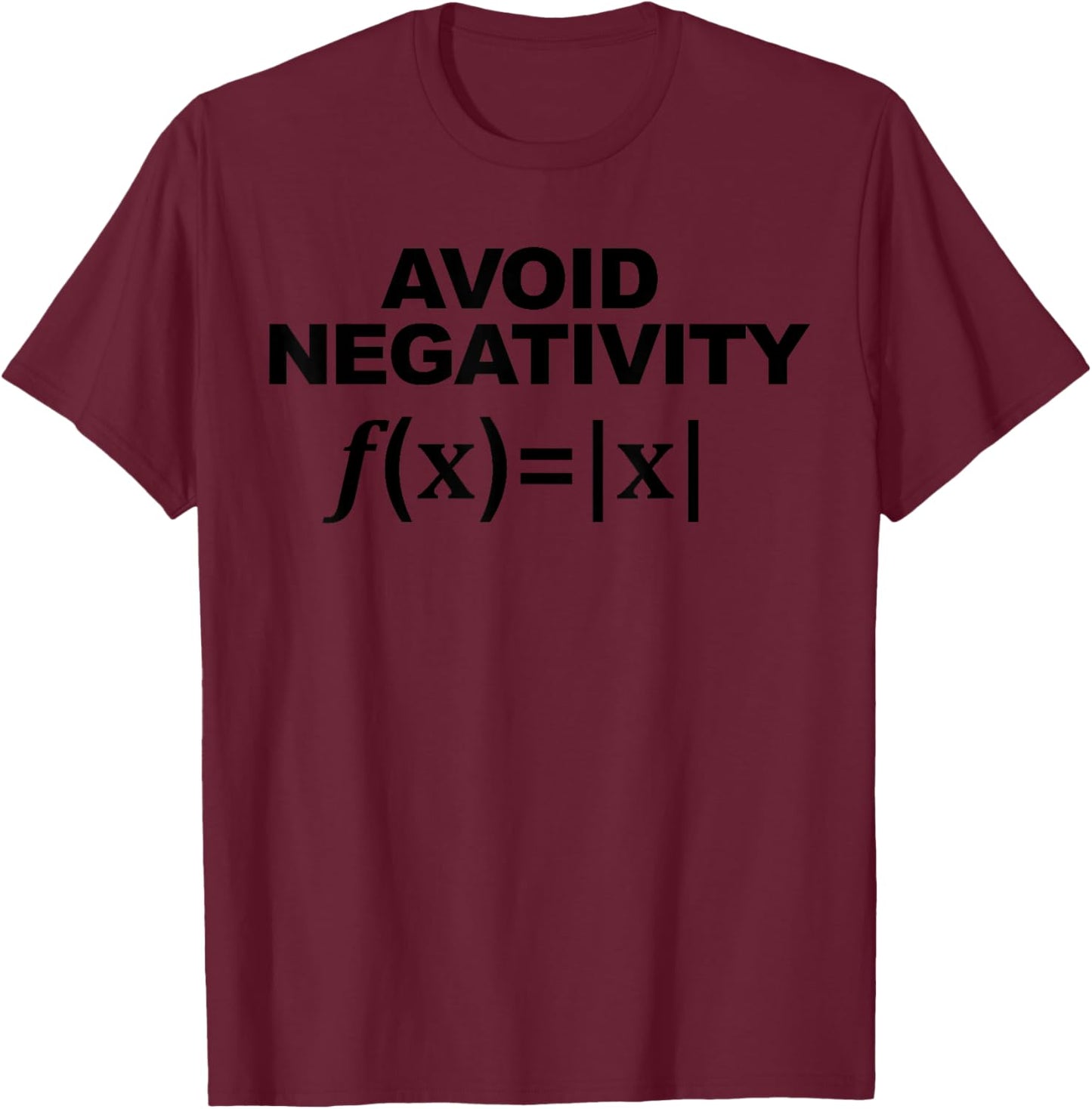 Avoid Negativity math pun Avoid Negativity T-Shirt - T-Shirt | Maroon