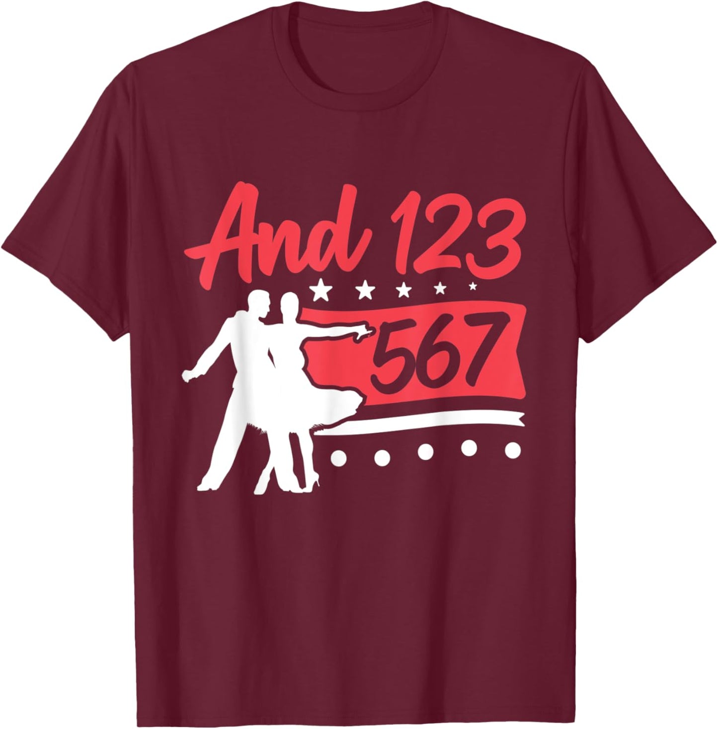 Latin Dancing Salsa Dancer And 1 2 3-5 6 7 Salsa T-Shirt - T-Shirt | Maroon