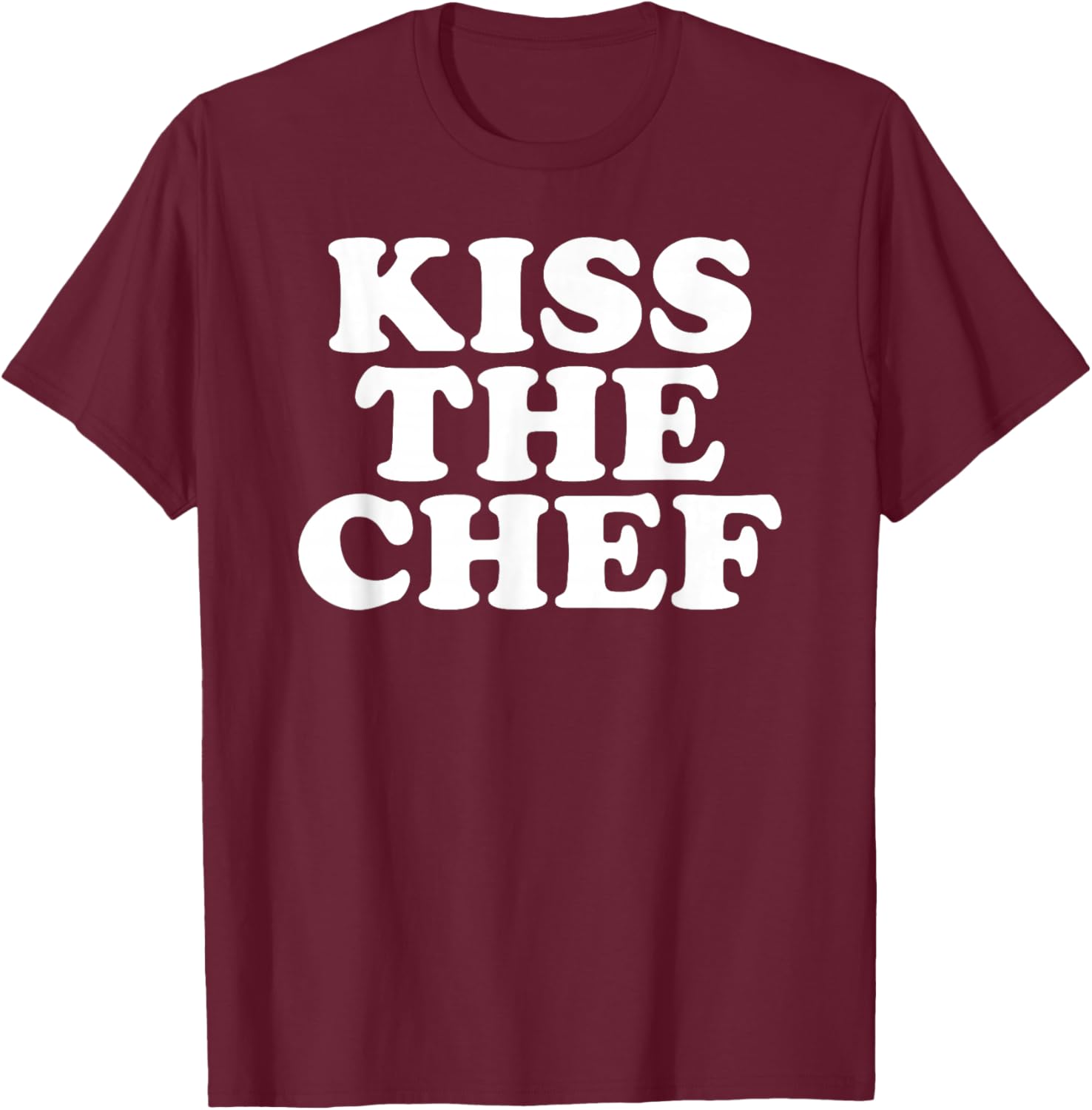Kiss the Chef T-Shirt - T-Shirt | Maroon