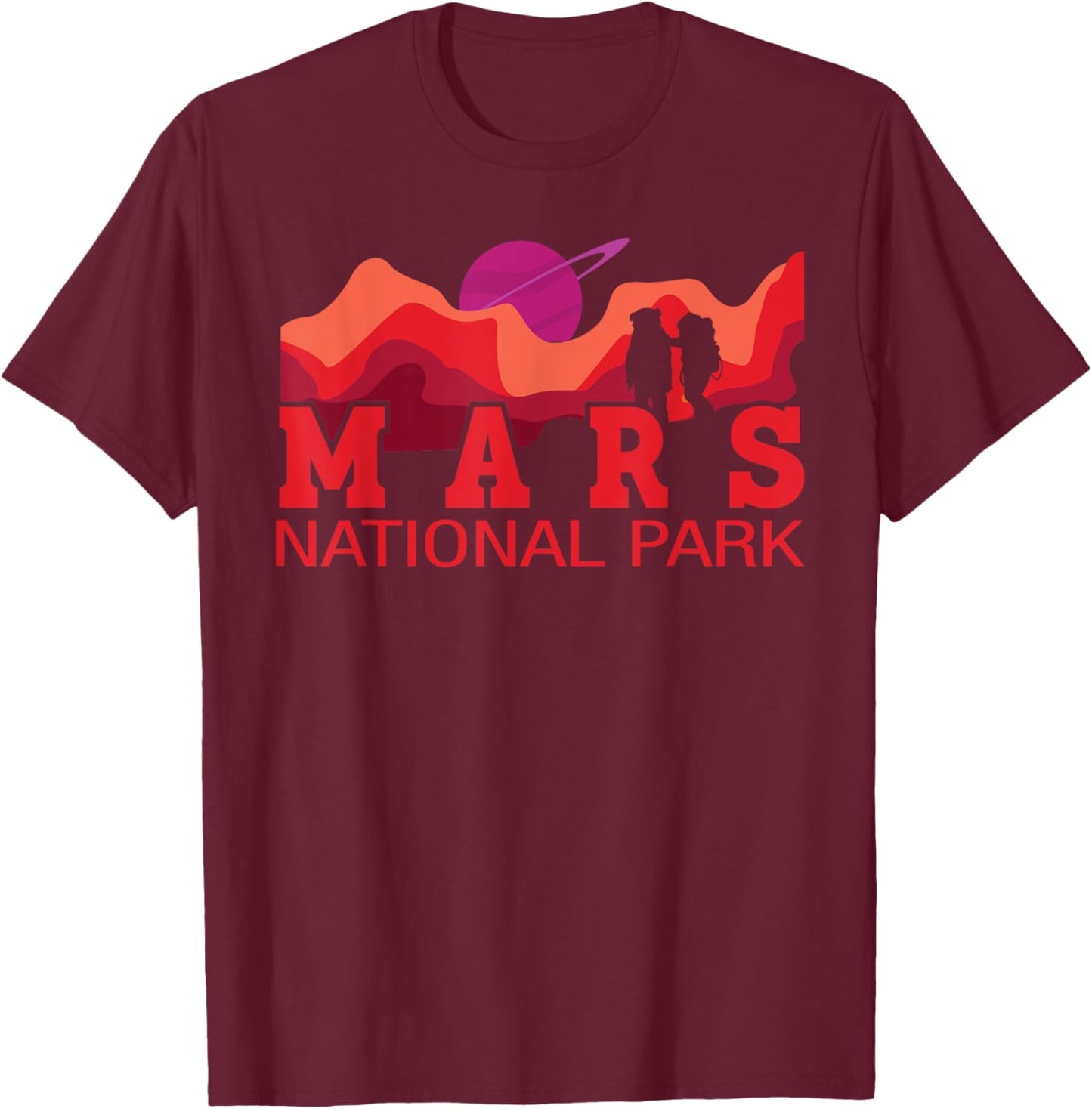 Red Planet | Space National Park - Funny Mars T-Shirt - T-Shirt | Maroon