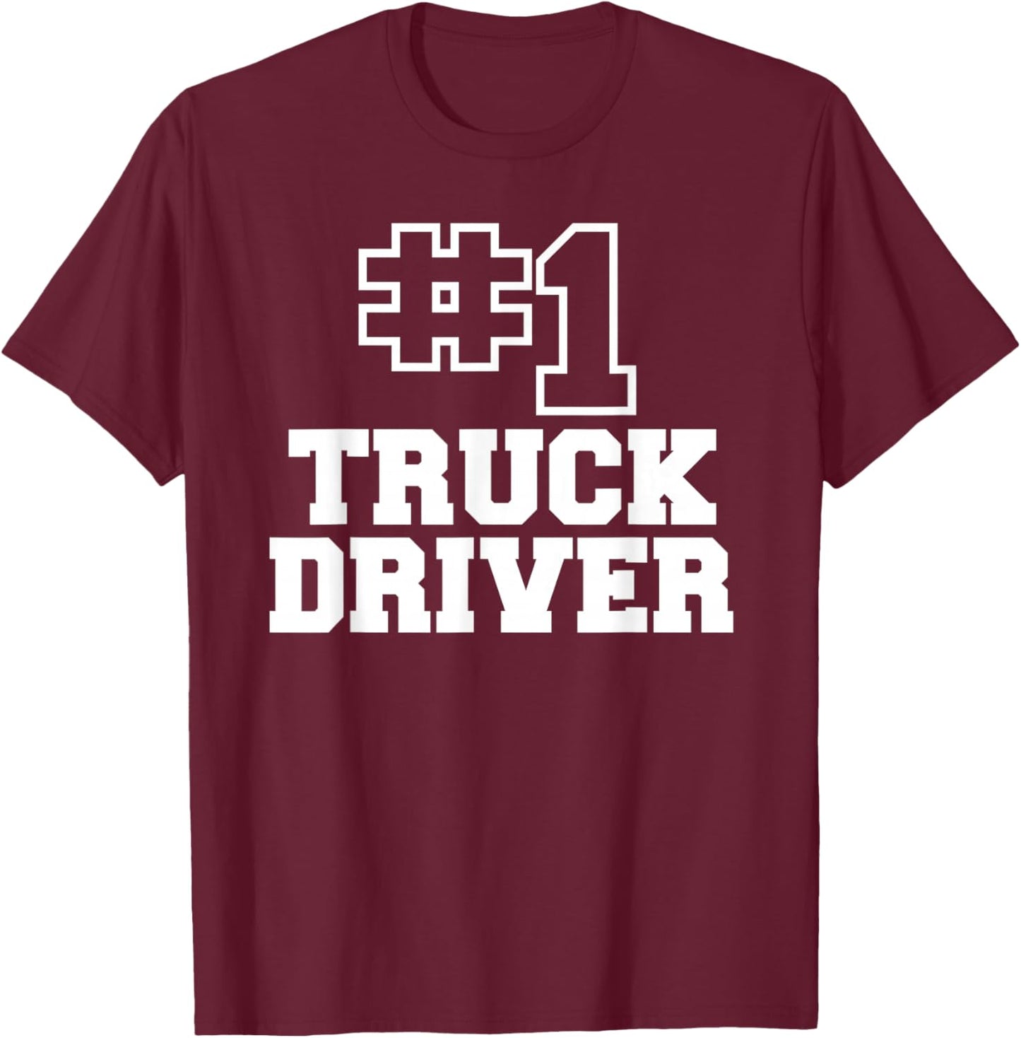 Number One Truck Driver Best Driver T-Shirt - T-Shirt | Maroon