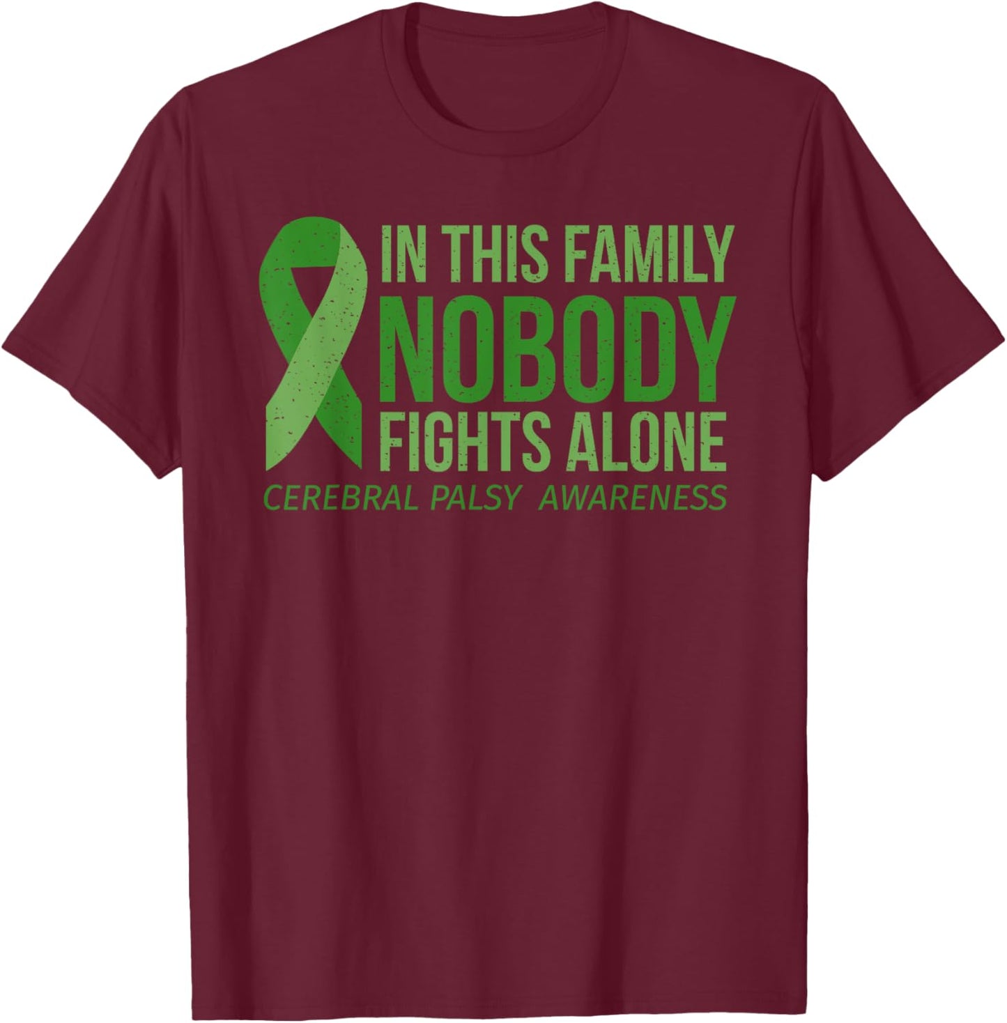 Cerebral Palsy Awareness In this Family Brain Damage CP T-Shirt - T-Shirt | Maroon