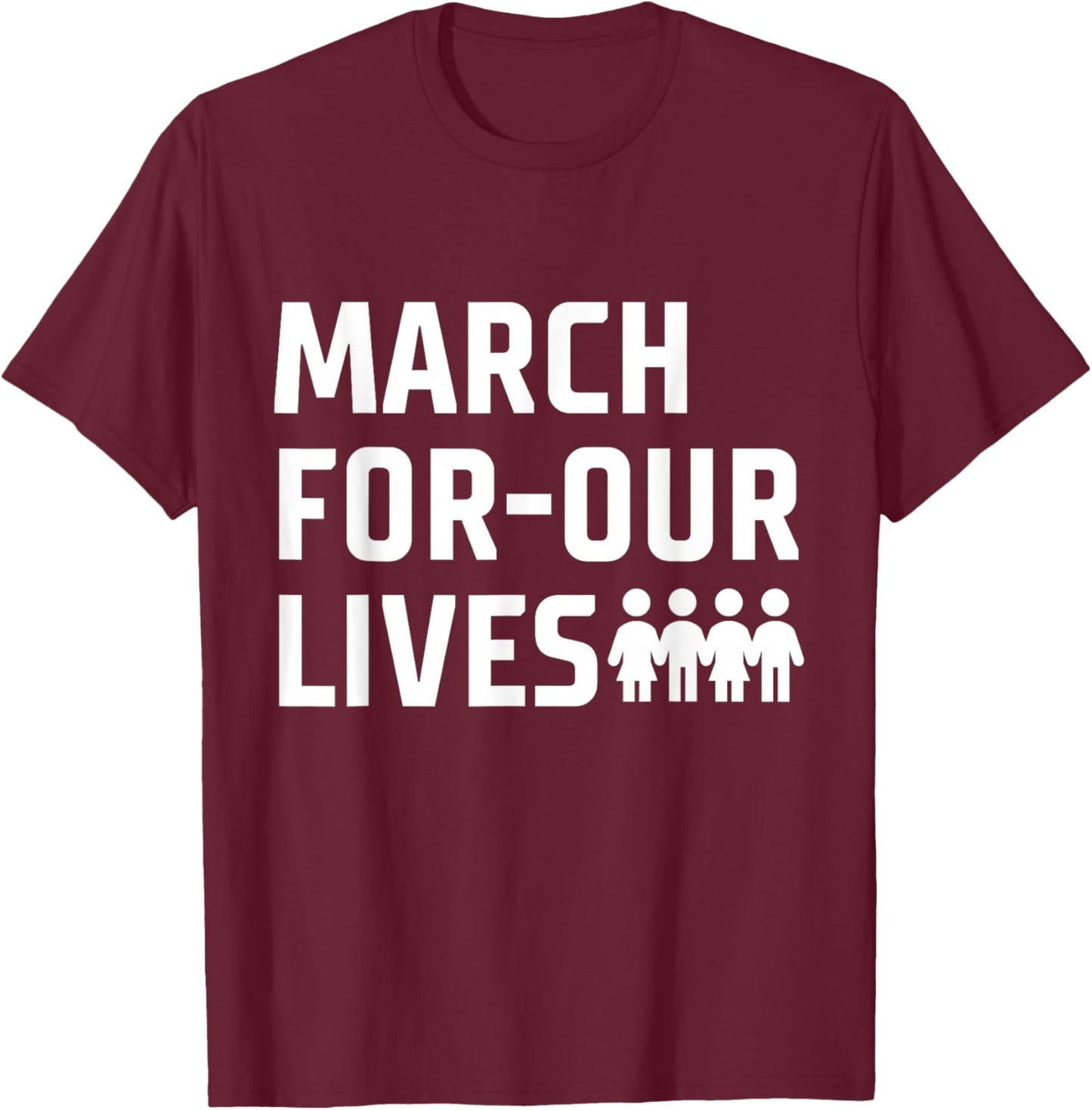 March For-Our Lives Apparel T-Shirt - T-Shirt | Maroon