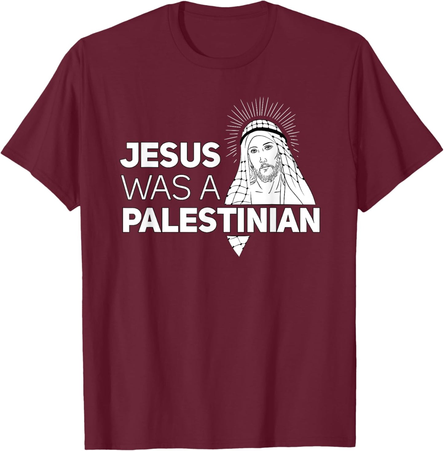 Jesus Was A Palestinian Jesus in Palestinian Keffiyeh Scarf T-Shirt - T-Shirt | Maroon