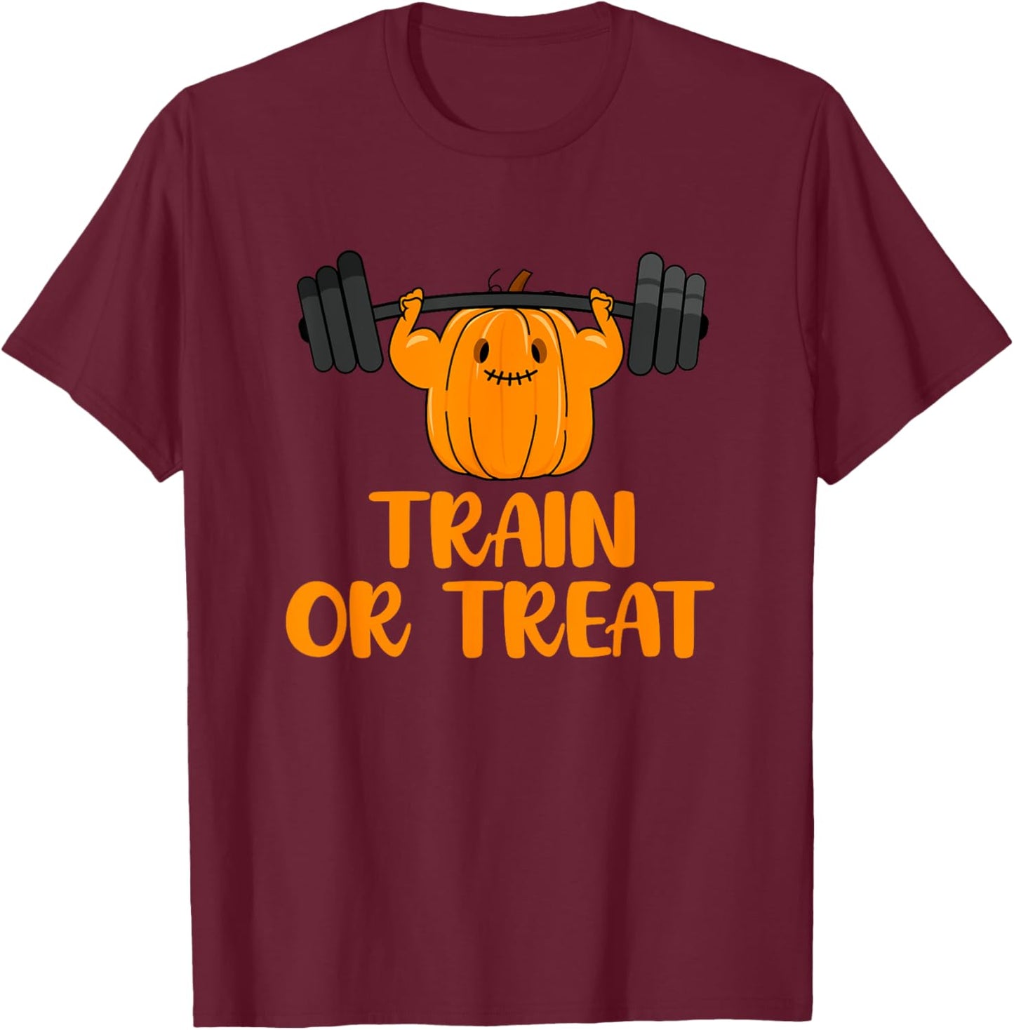 Train or Treat Funny Halloween Pumpkin Gym Workout Lifting T-Shirt - T-Shirt | Maroon