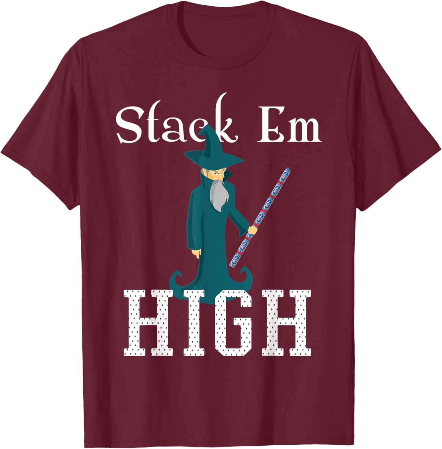 Beer Pong Stack Em High Wizard Staff Party Drinking Game T-Shirt - T-Shirt | Maroon
