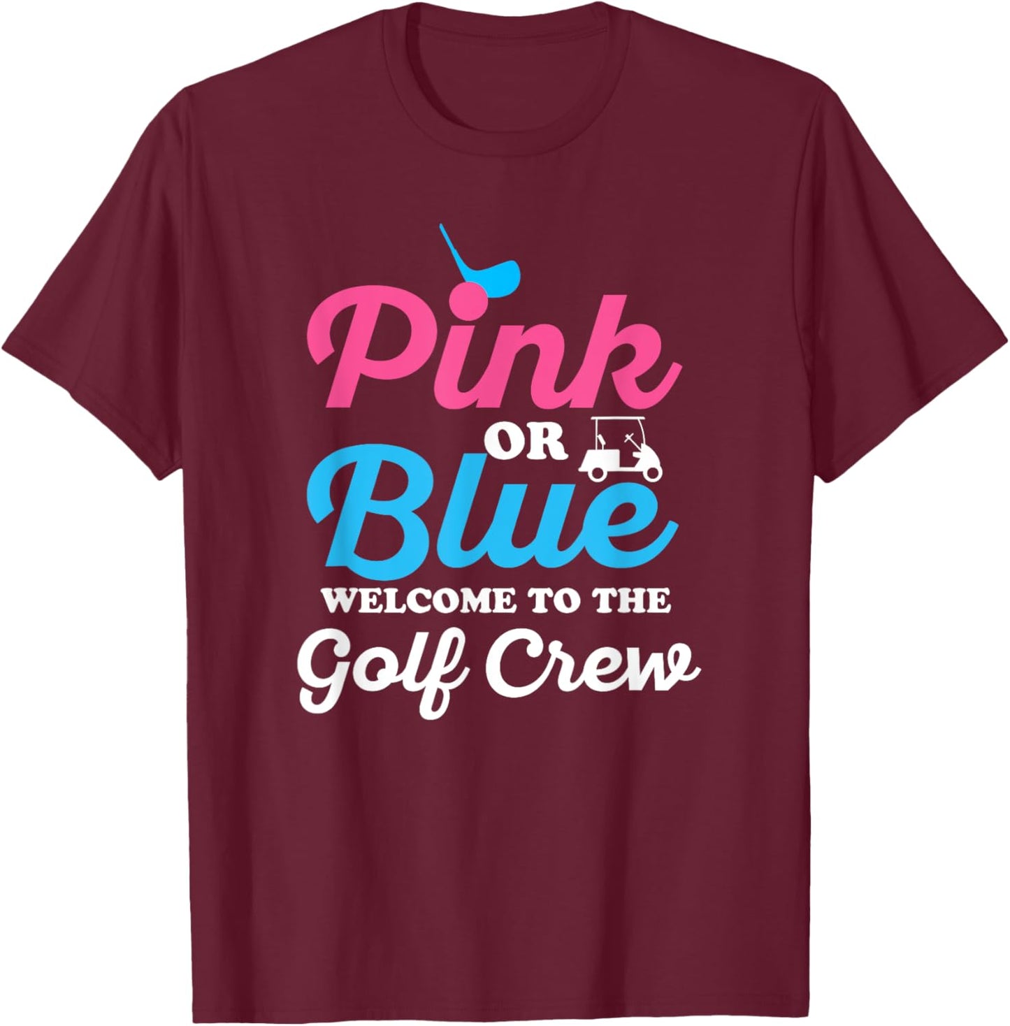 Gender Reveal Golf Design for a Golf Family T-Shirt - T-Shirt | Maroon