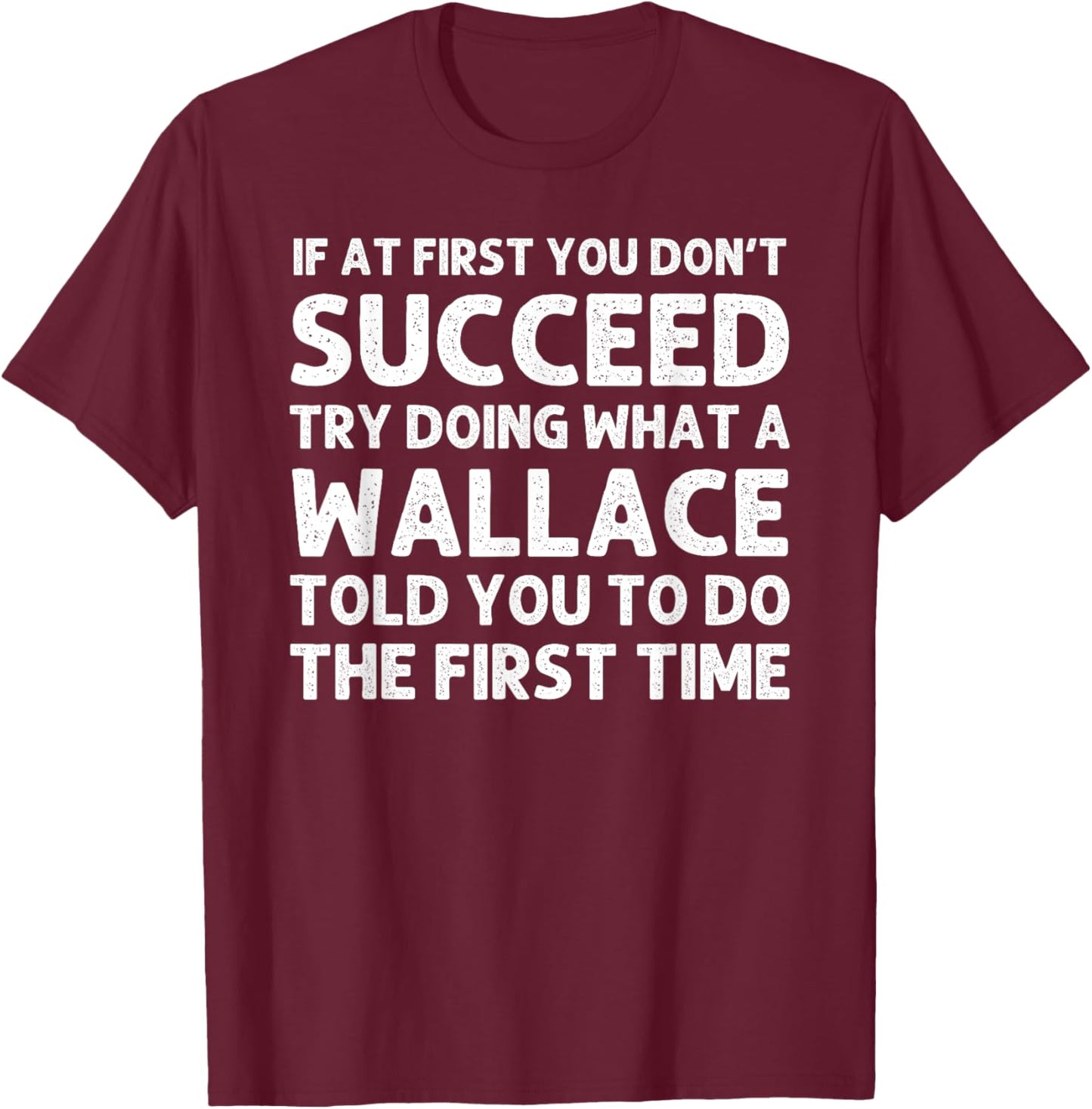 WALLACE Funny Surname Family Tree Birthday Reunion Idea T-Shirt - T-Shirt | Maroon
