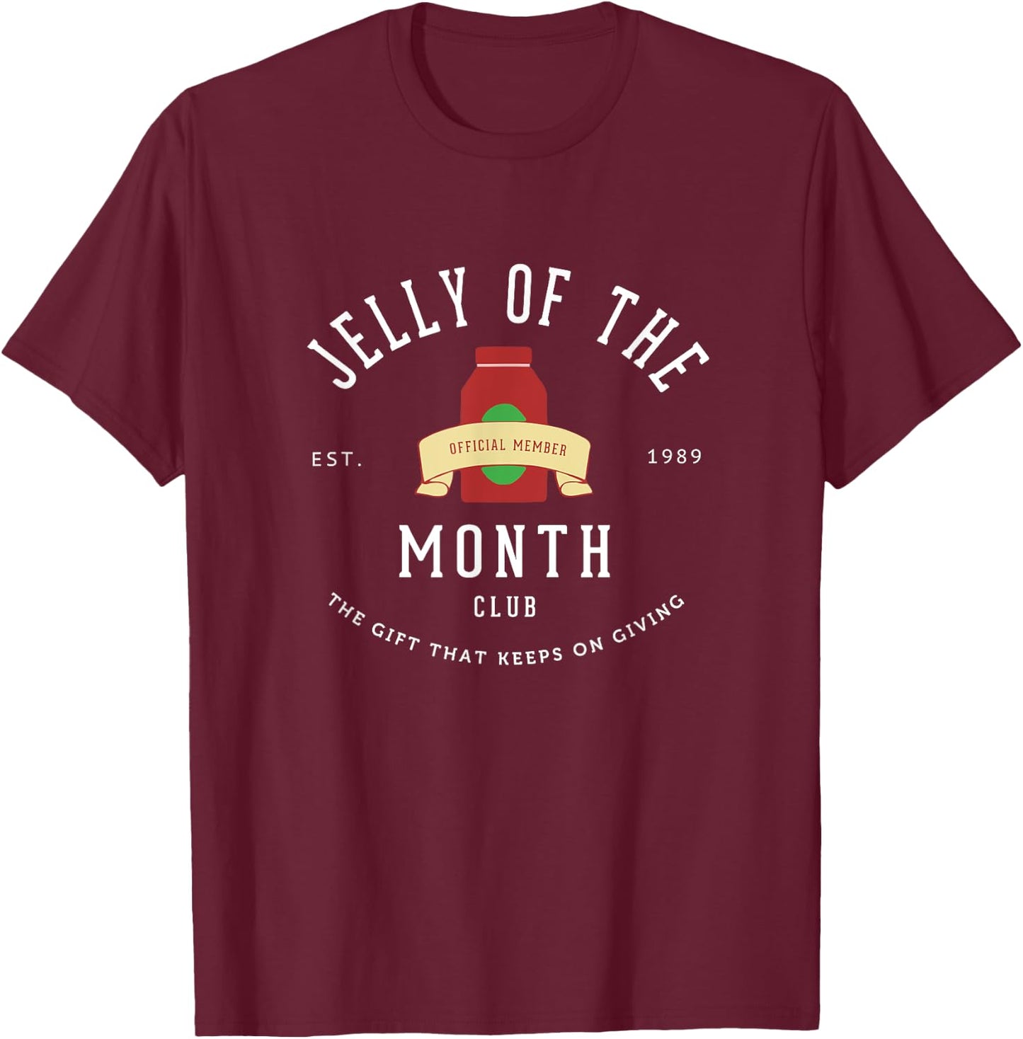 Primotees Jelly of the Month Club - Est. 1989 -Adults & Kids Black Short Sleeve Classic Fit T-Shirt - T-Shirt | Maroon