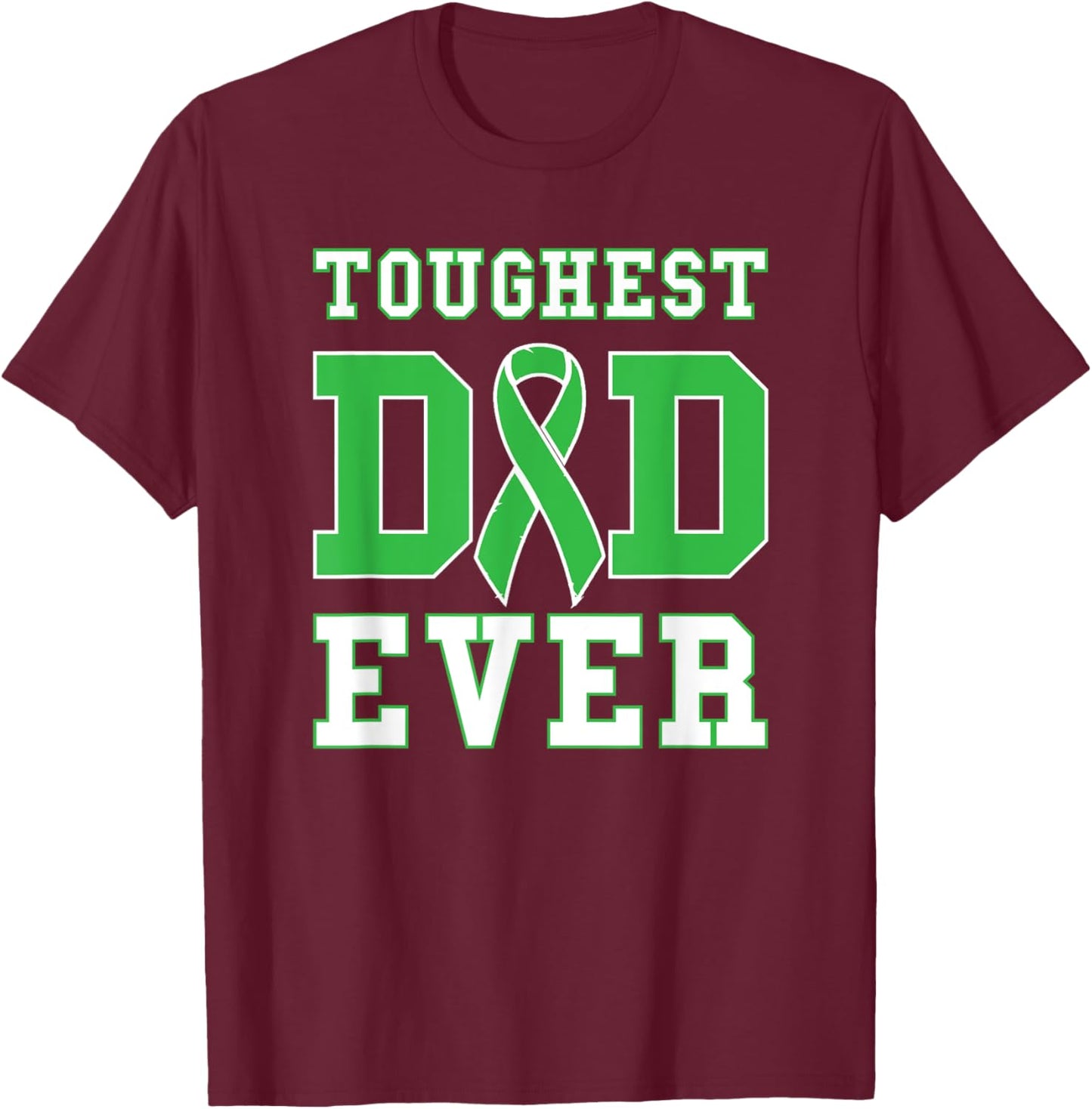 Toughest Dad Ever - Liver Cancer Awareness Ribbon T-Shirt - T-Shirt | Maroon