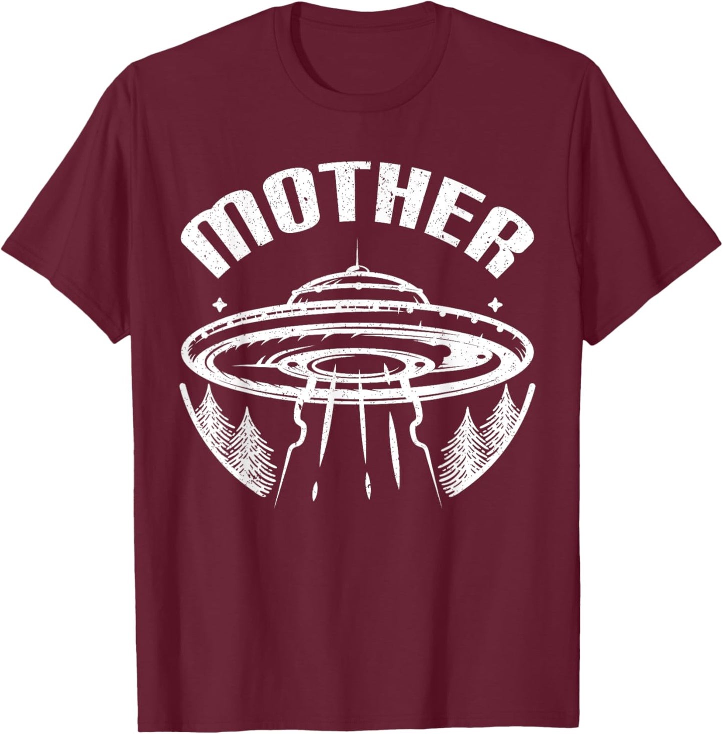 Aliens UFO Mother Ship Funny Alien Gift Mother's Day T-Shirt - T-Shirt | Maroon