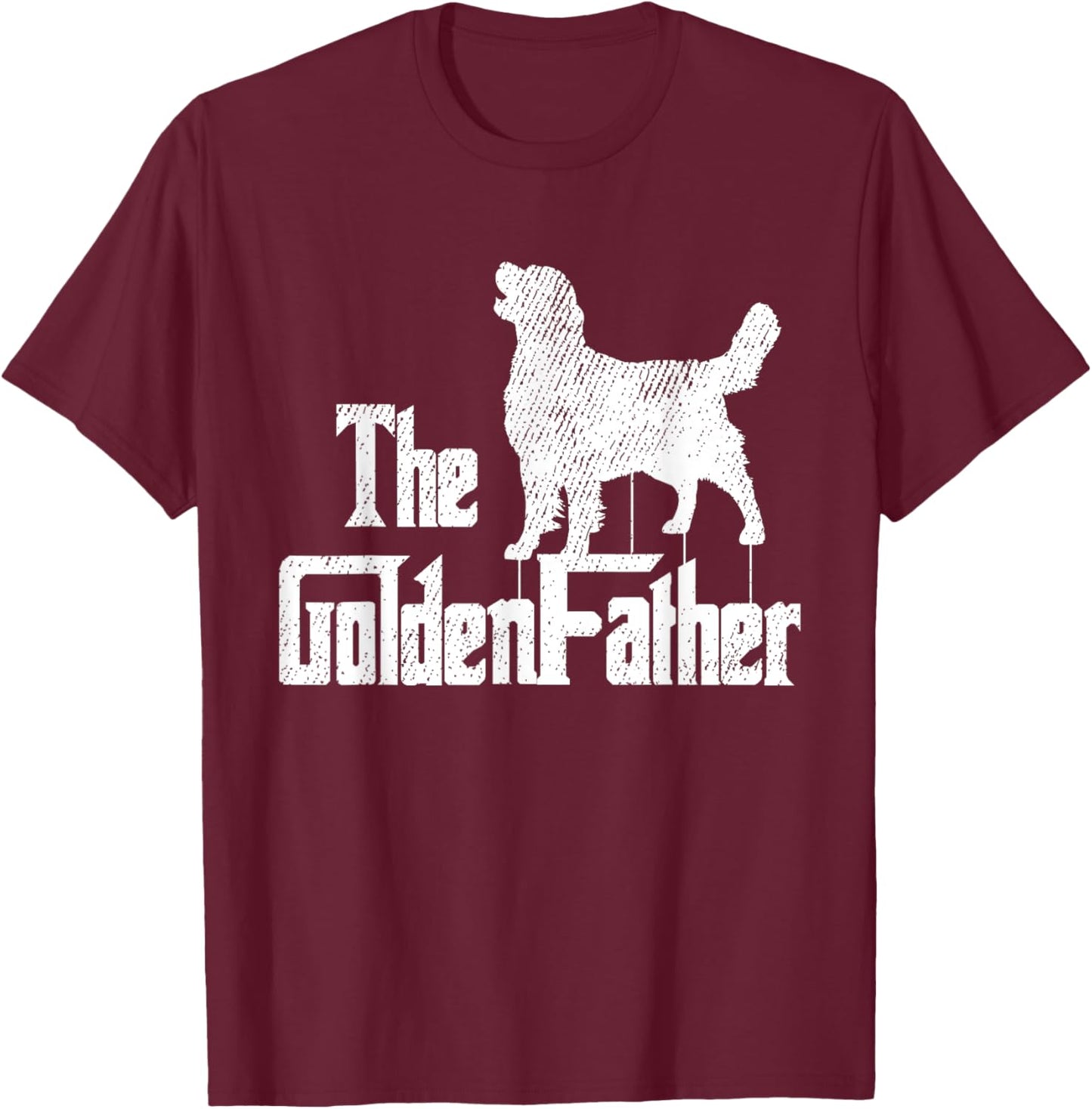 Golden Retriever Dog Fathers Day Funny Doggie Puppy Daddy T-Shirt - T-Shirt | Maroon