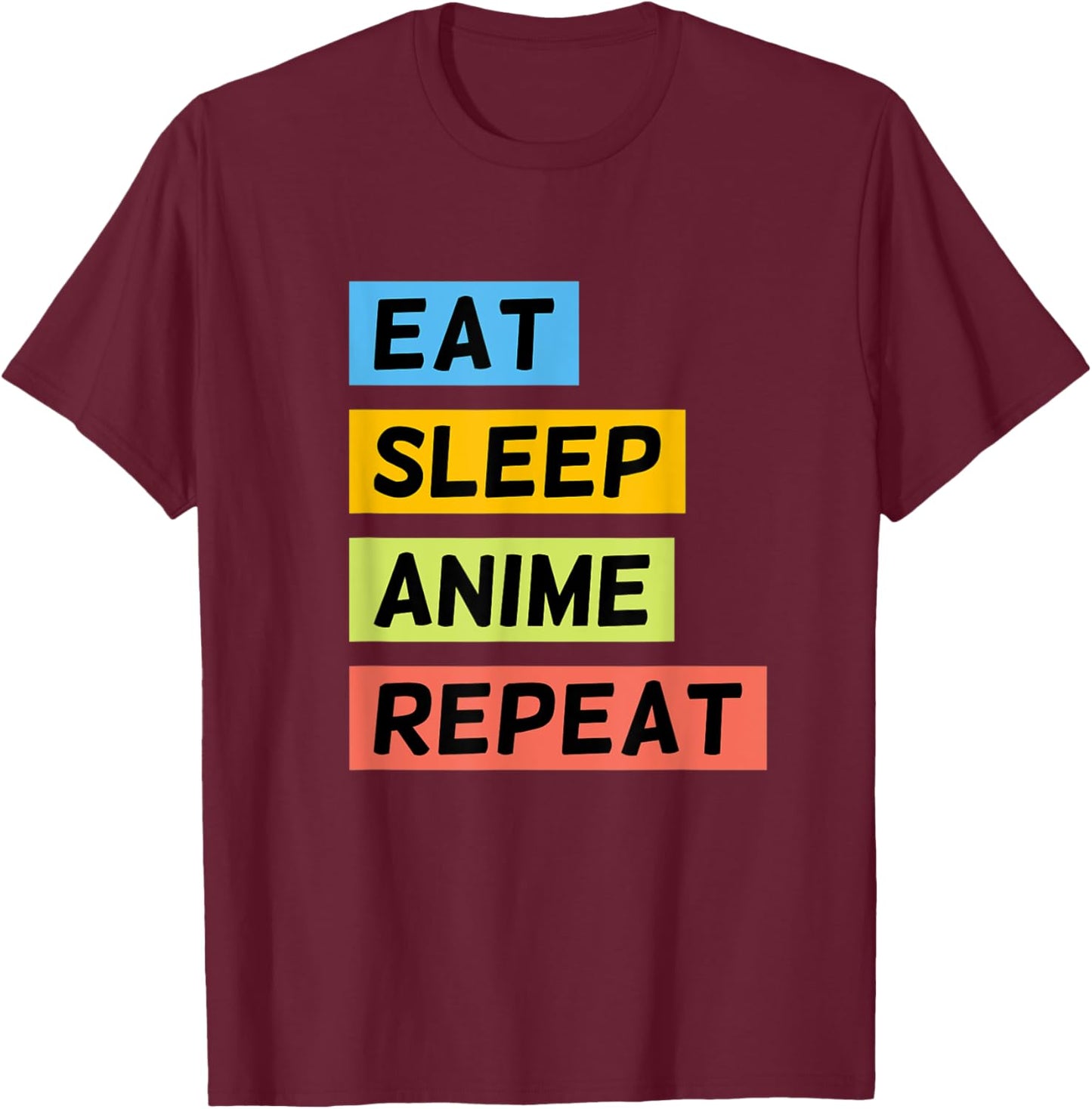 Eat Sleep Anime Repeat Funny Japanese Manga Japan Lover T-Shirt - T-Shirt | Maroon