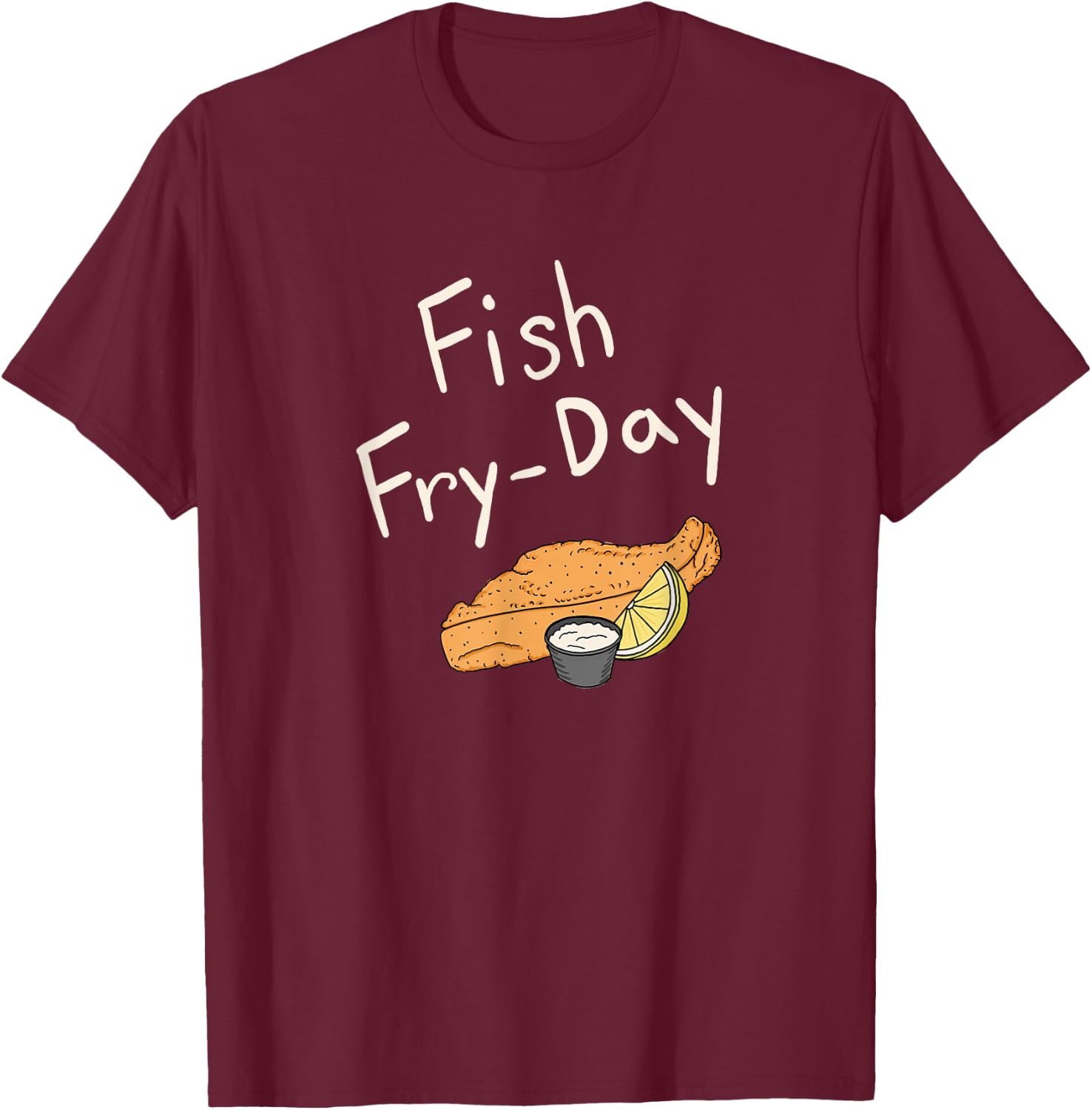 Fish Fry-Day | Fish Fry Friday | Fried Fish | Fisherman Gift T-Shirt - T-Shirt | Maroon