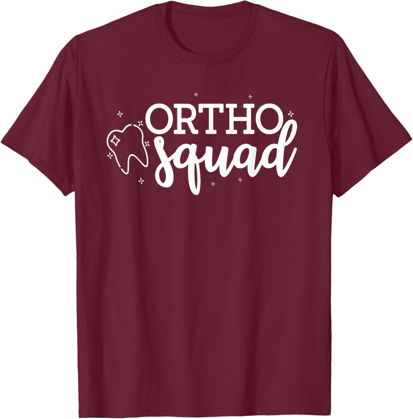 Orthodontist Dentistry Ortho Squad T-Shirt - T-Shirt | Maroon